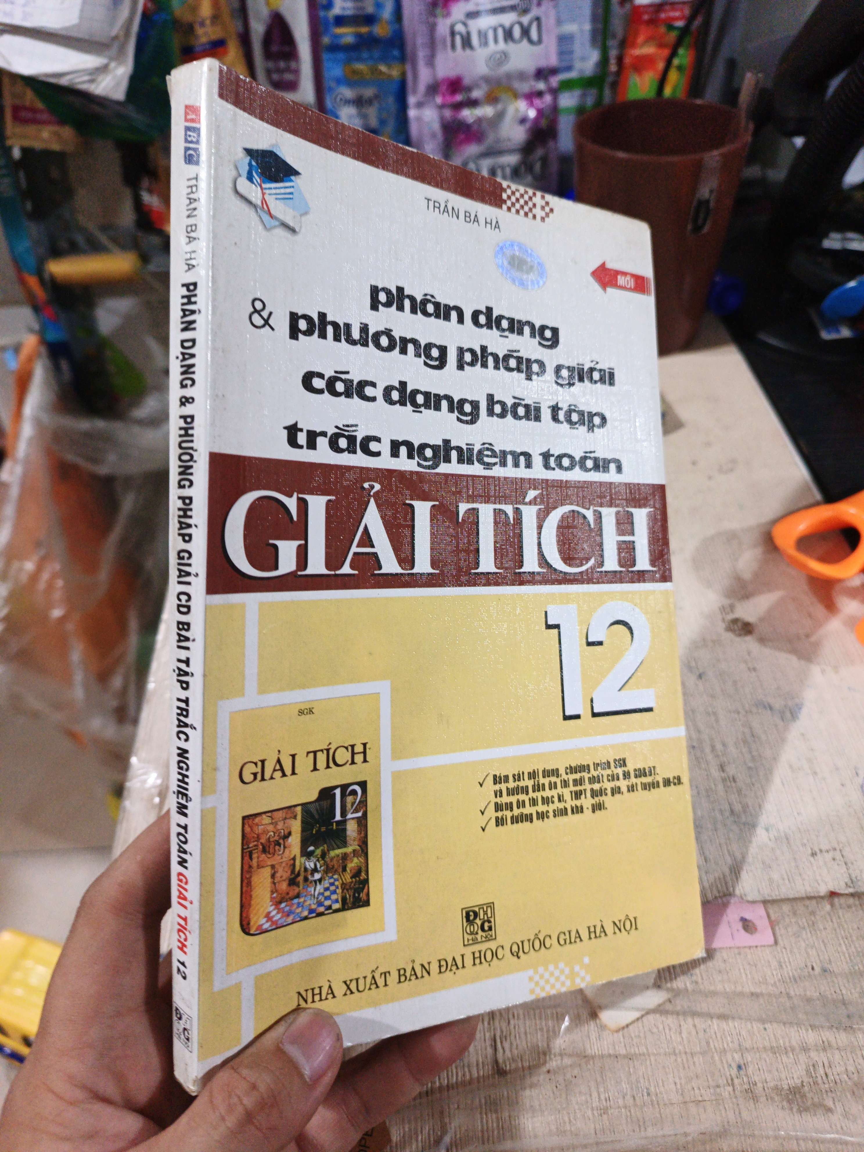 Phân Dạng & Phương Pháp Giải Các Dạng Bài Tập Trắc Nghiệm Toán Giải Tích 12 - Trần Bá Hà 2017 mới 80% ố (Tham khảo - luyện thi) HLSC