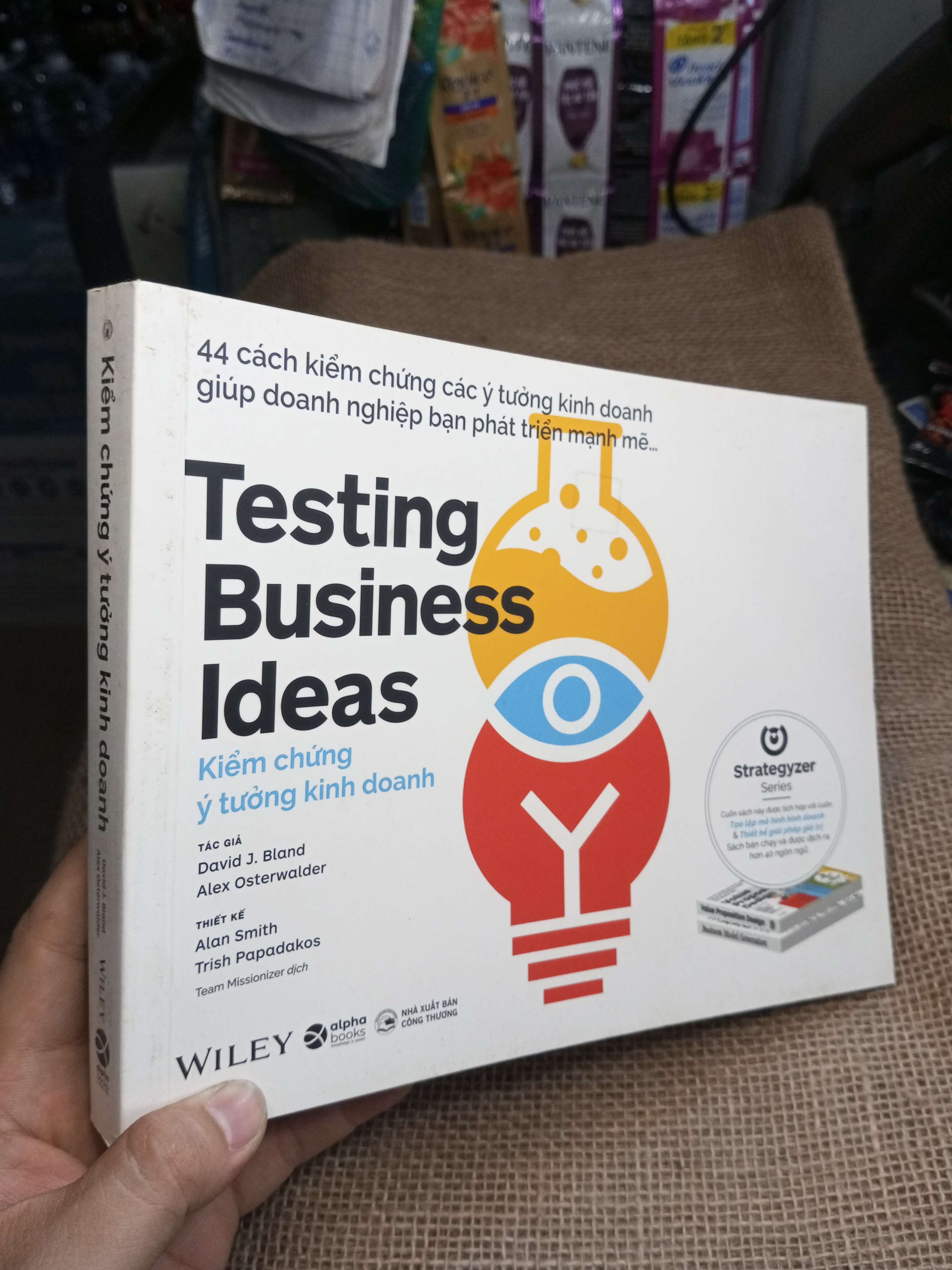 Testing Business Ideas Kiểm Chứng Ý Tưởng Kinh Doanh - David J. Bland, Alex Osterwalder 2020 mới 90% (Kinh doanh - Marketing) HMT