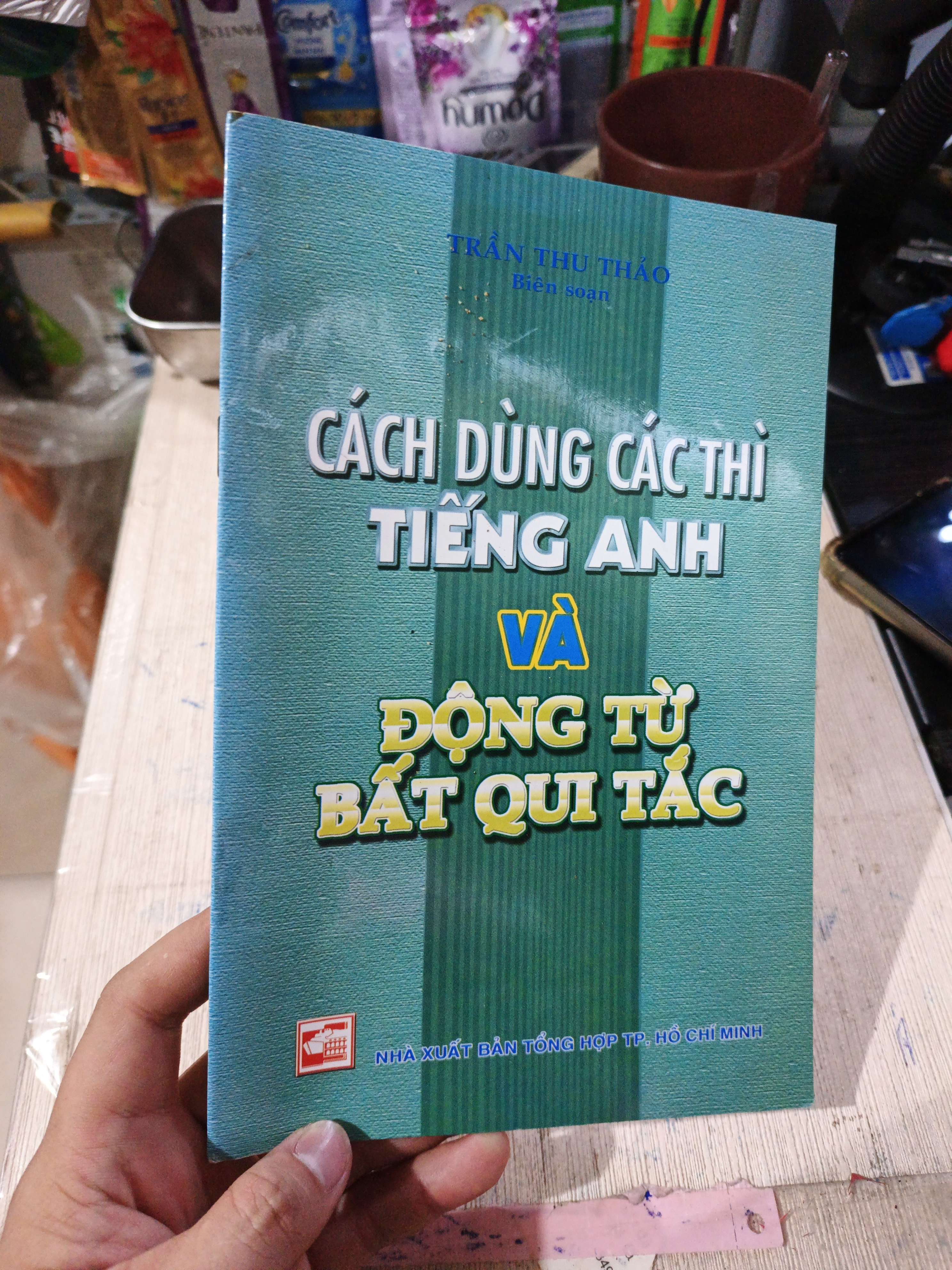 Cách Dùng Các Thì Tiếng Anh Và Động Từ Bất Qui Tắc - Trần Thu Thảo 2015 mới 80% ố (Sách tự học tiếng Anh) HLSC