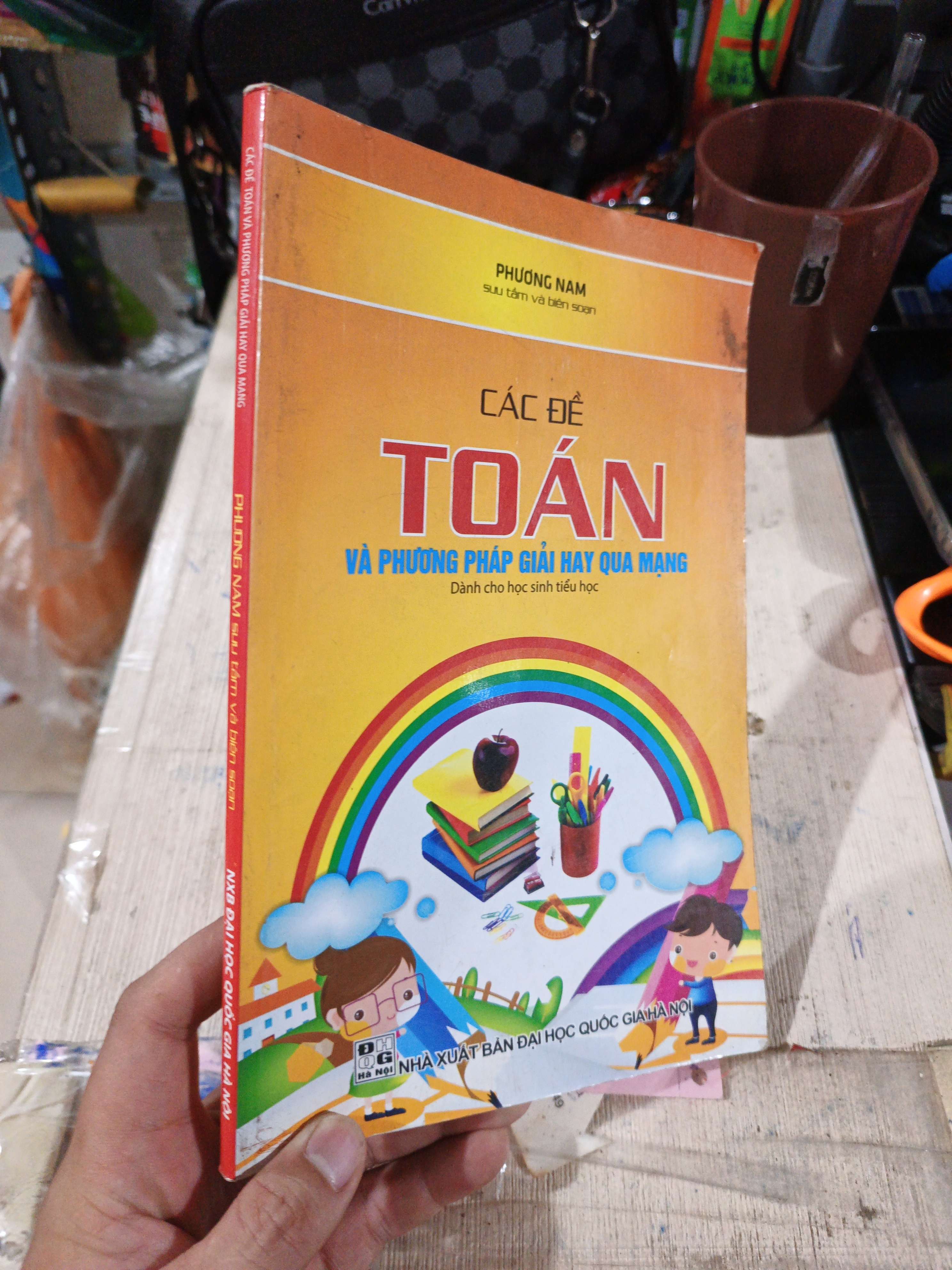 Các Đề Toán Và Phương Pháp Giải Hay Qua Mạng Dành Cho Học Sinh Tiểu Học - Phương Nam 2015 mới 80% ố (Tham khảo - luyện thi) HLSC