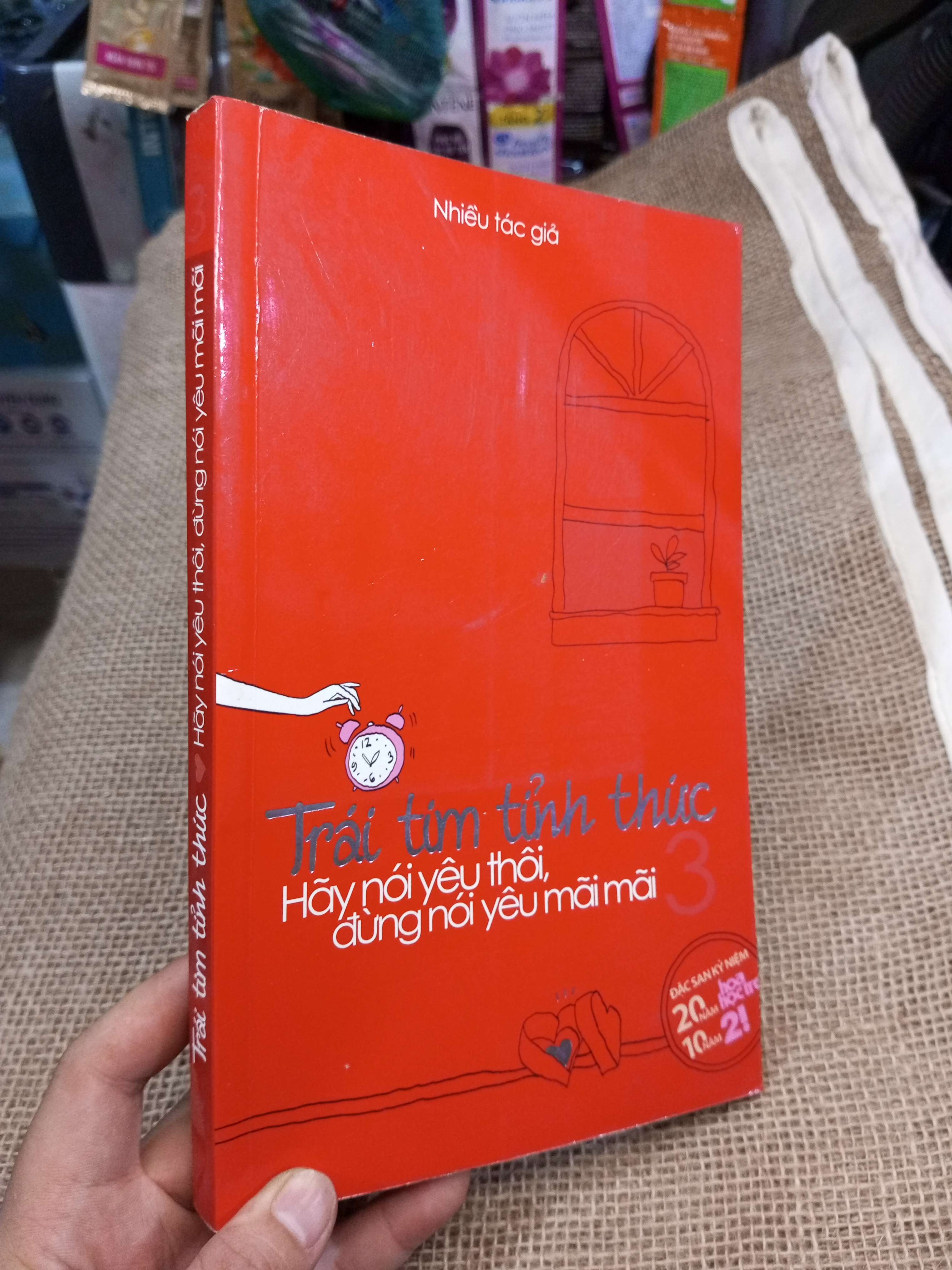 Trái Tim Tỉnh Thức Hãy Nói Yêu Thôi, Đừng Nói Yêu Mãi Mãi - Nhiều Tác Giả 2011 mới 80% ố nhẹ (Sách văn học) HMT