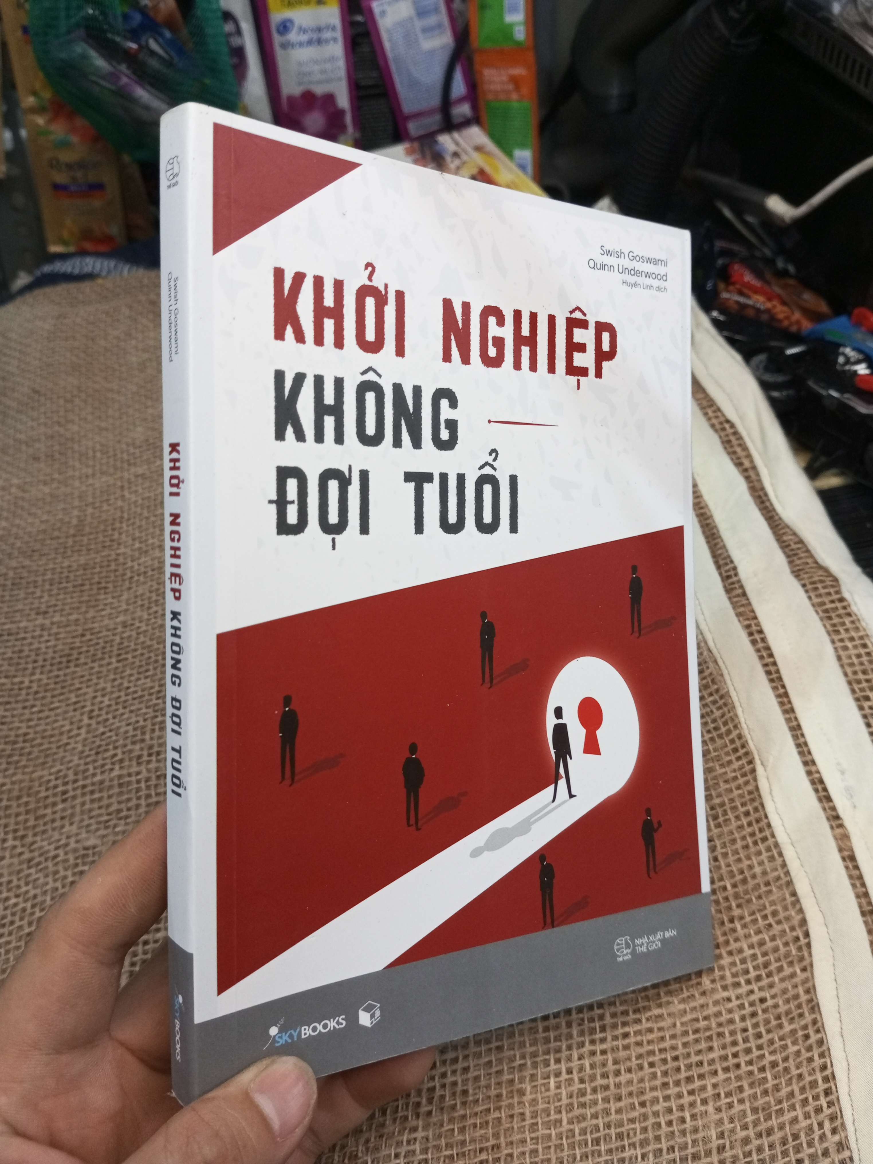 Khởi Nghiệp Không Đợi Tuổi - Swish Goswami, Quinn Underwood 2024 mới 90% (Kinh doanh - Marketing) HMT