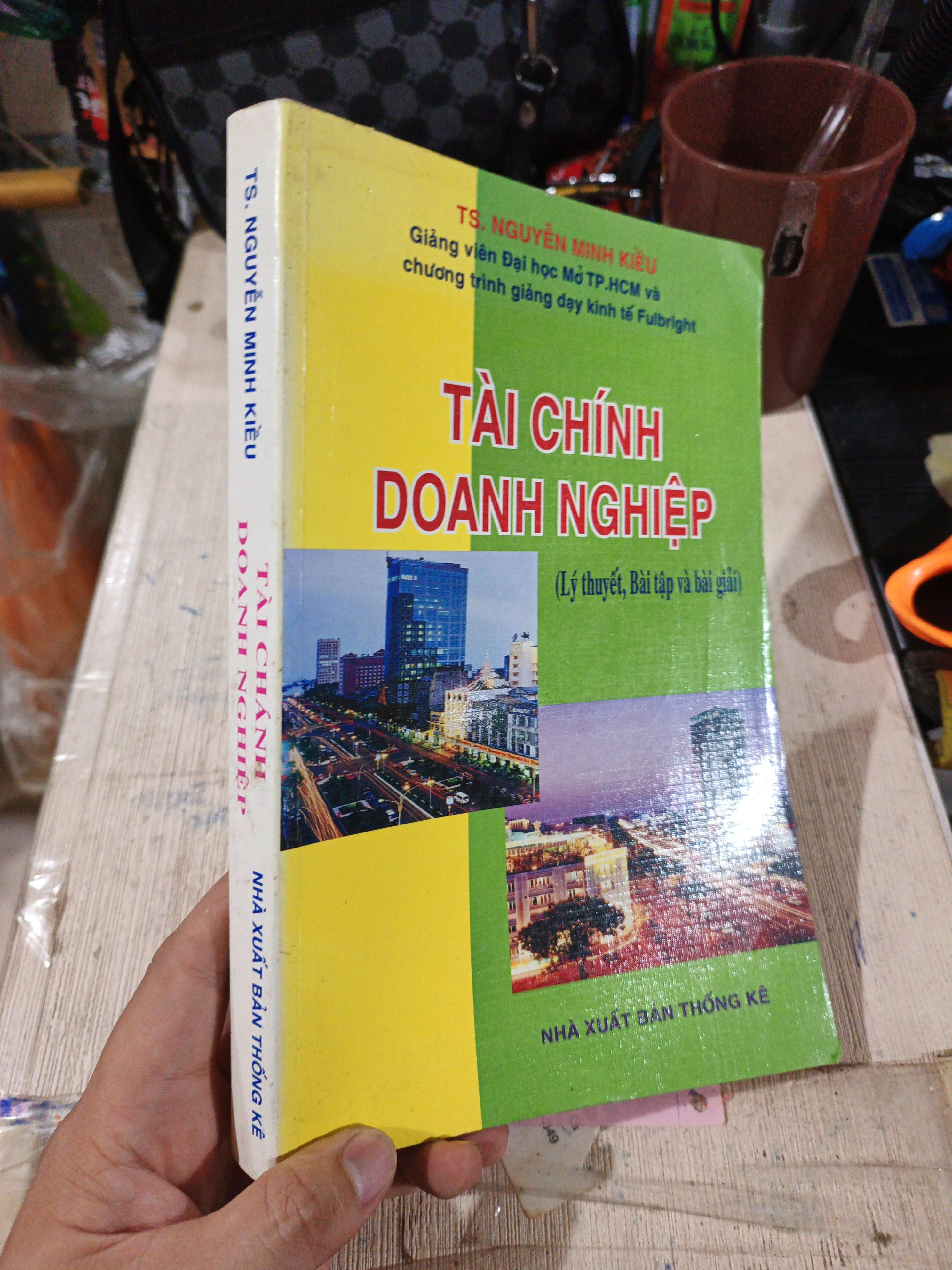 Tài Chánh Doanh Nghiệp Lý Thuyết, Bài Tập Và Bài Giải - Nguyễn Minh Kiều 2009 mới 80% ố (Sách giáo khoa - giáo trình) HLSC