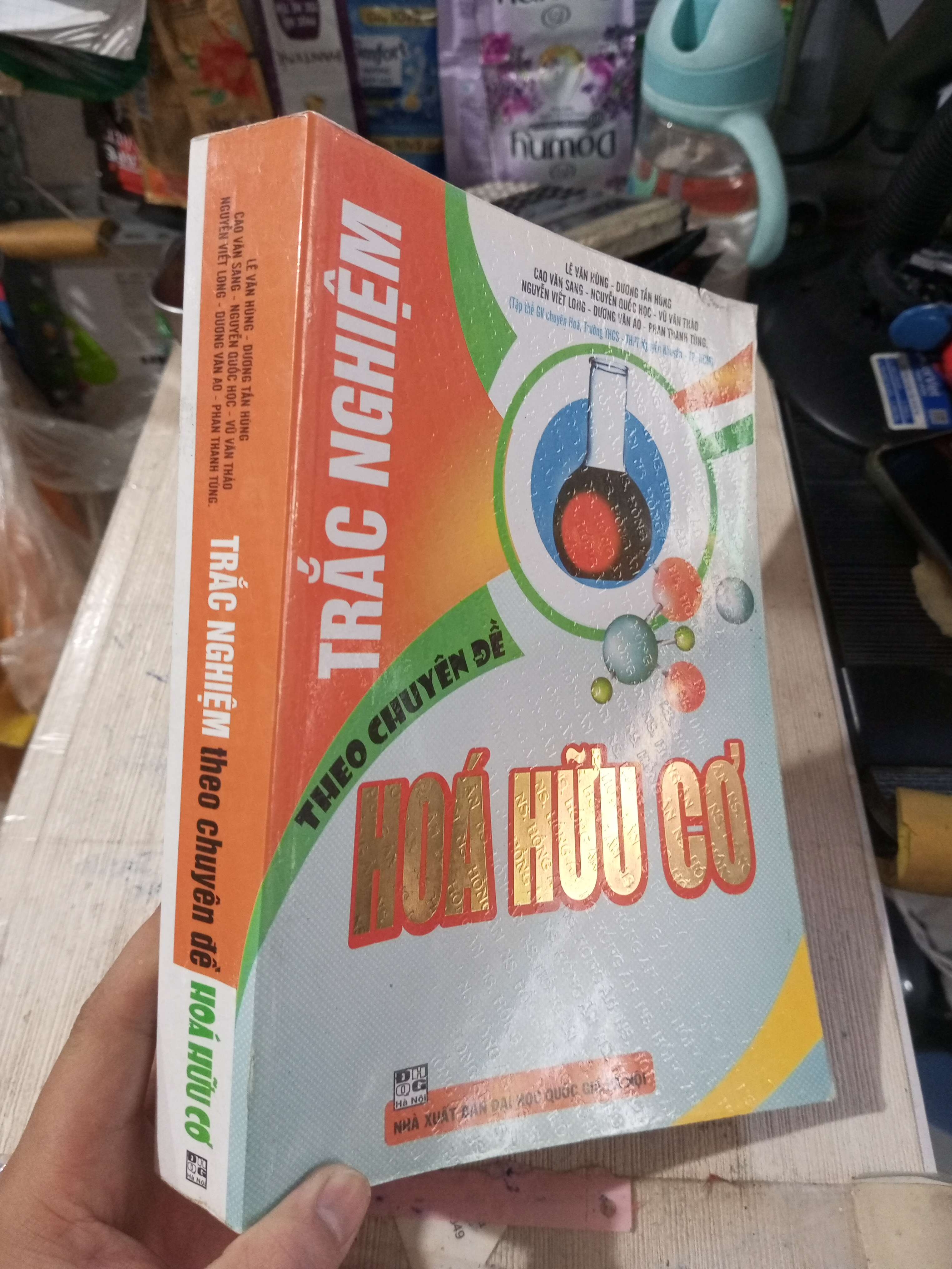 Trắc Nghiệm Theo Chuyên Đề Hoá Hữu Cơ - Lê Văn Hùng, Dương Tấn Hùng, Cao Văn Sang, Nguyễn Quốc Học, Vũ Văn Thảo, Nguyễn Viết Long, Dương Văn Ao, Phan Thanh Tùng 2018 mới 80% ố (Tham khảo - luyện thi) HLSC