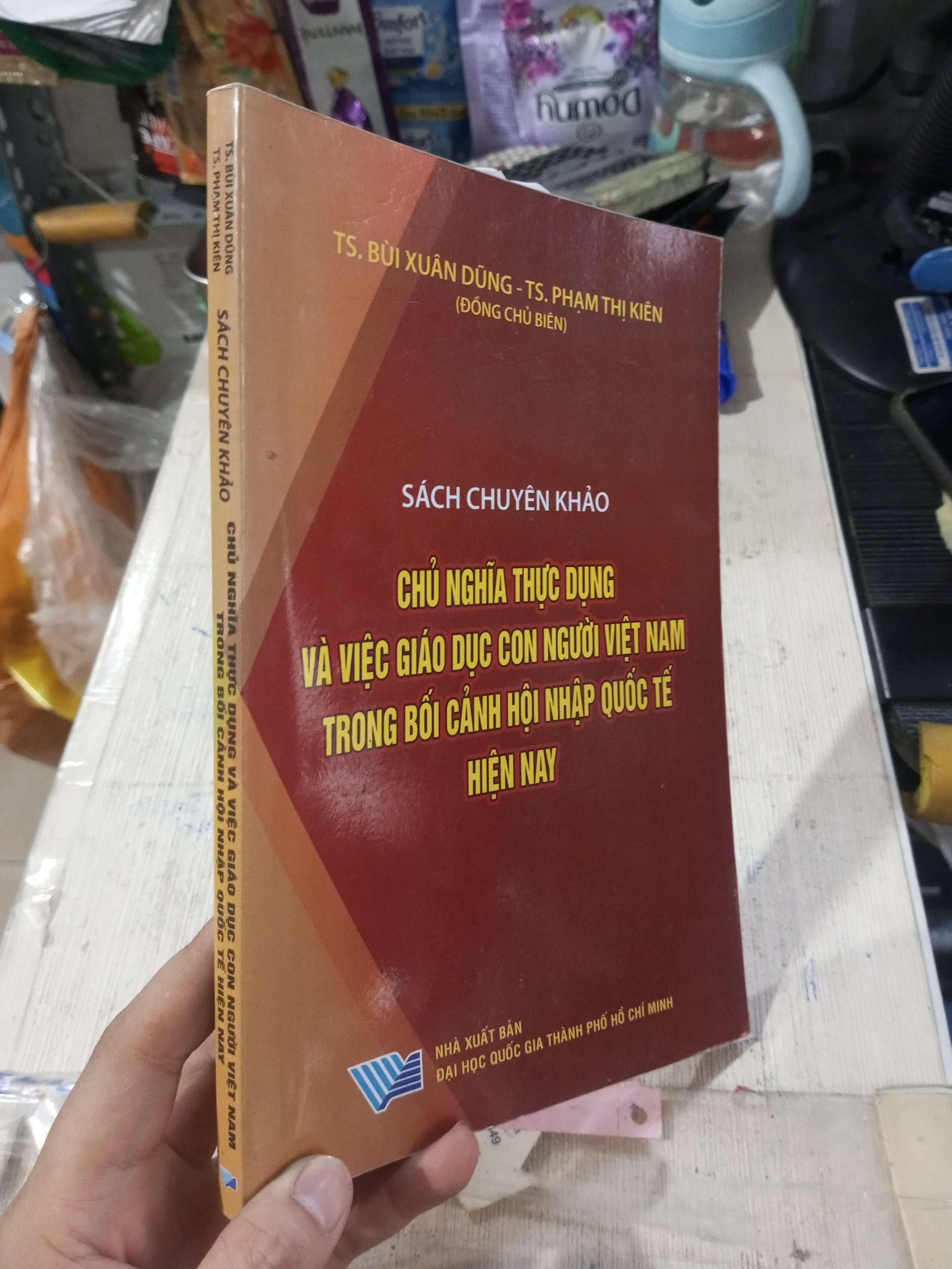 Sách Chuyên Khảo Chủ Nghĩa Thực Dụng Và Việc Giáo Dục Con Người Việt Nam Trong Bối Cảnh Hội Nhập Quốc Tế Hiện Nay - Bùi Xuân Dũng, Phạm Thị Kiên 2022 mới 90% (Sách chính trị - pháp lý) HLSC