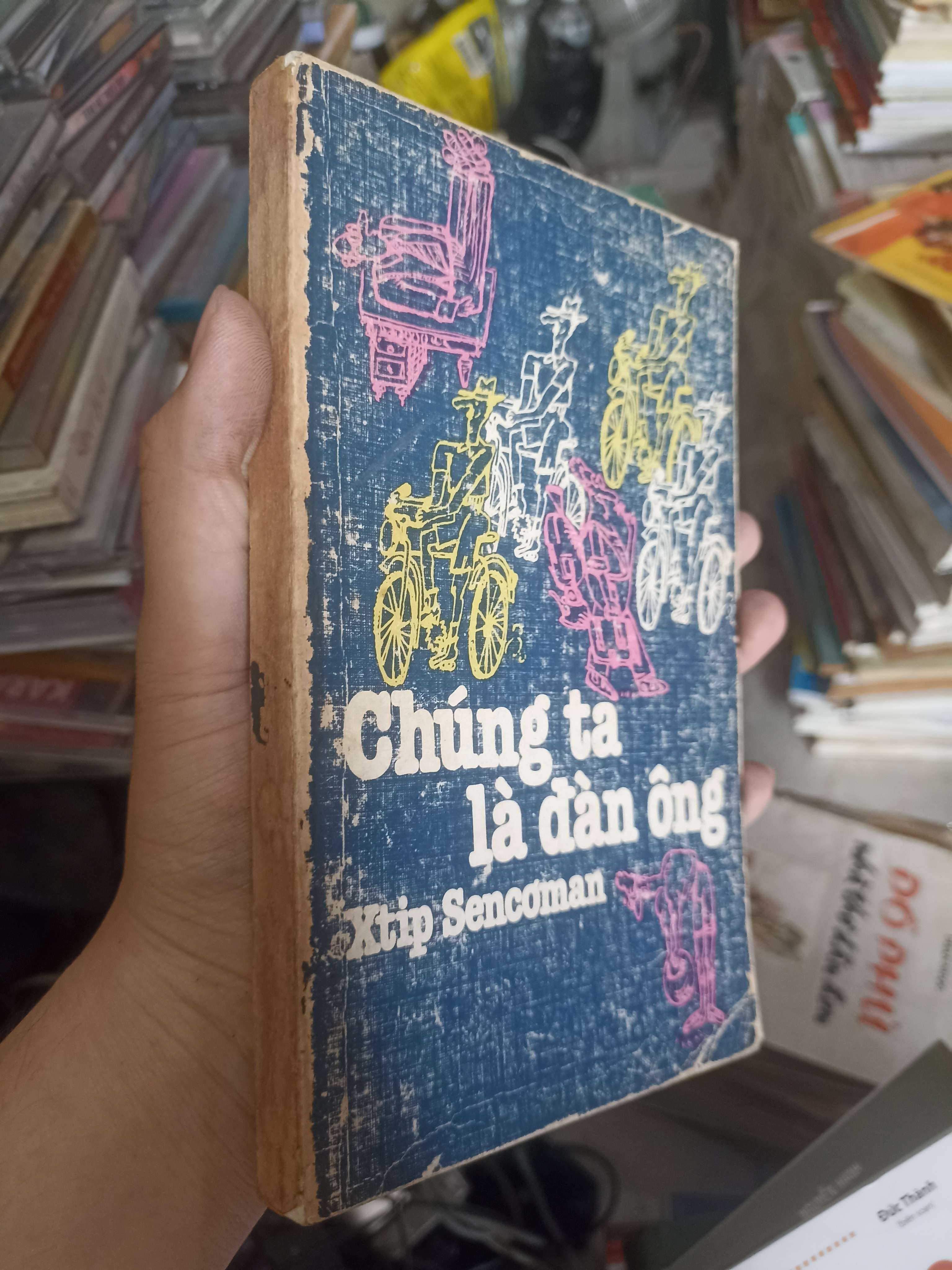 Chúng ta là đàn ông - Xtip Sencoman 1987 (Tiểu Thuyết) KSX