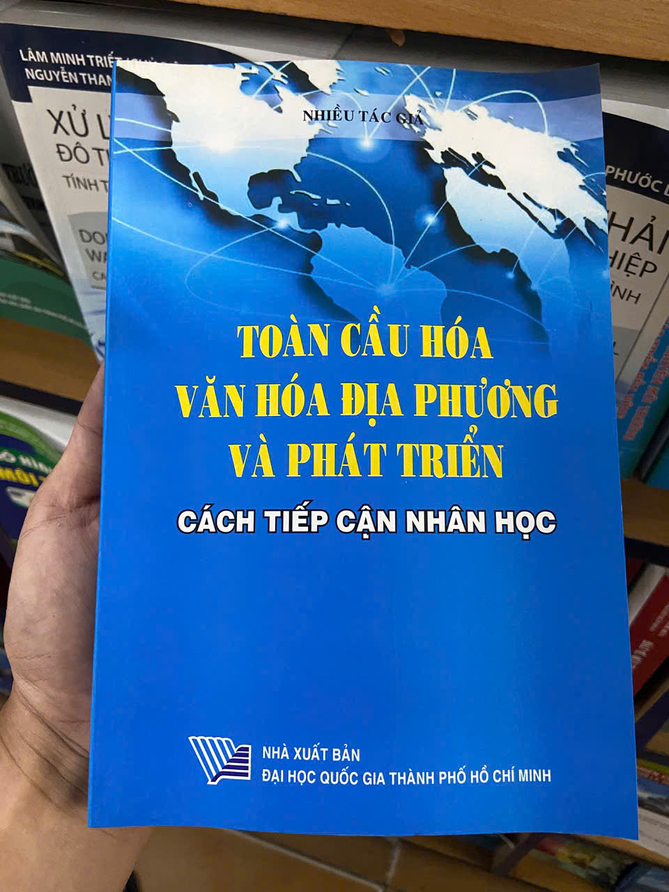 Toàn cầu hoá văn hoá địa phương và phát triển: cách tiếp cận nhân học (Sách giáo khoa - giáo trình) VAVO