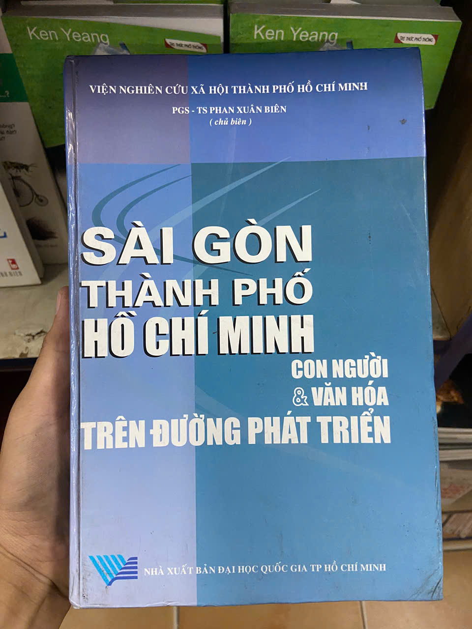 Sài Gòn Thành phố Hồ Chí Minh con người & văn hoá trên đường phát triển - Phan Xuân Biên (Sách giáo khoa - giáo trình) VAVO