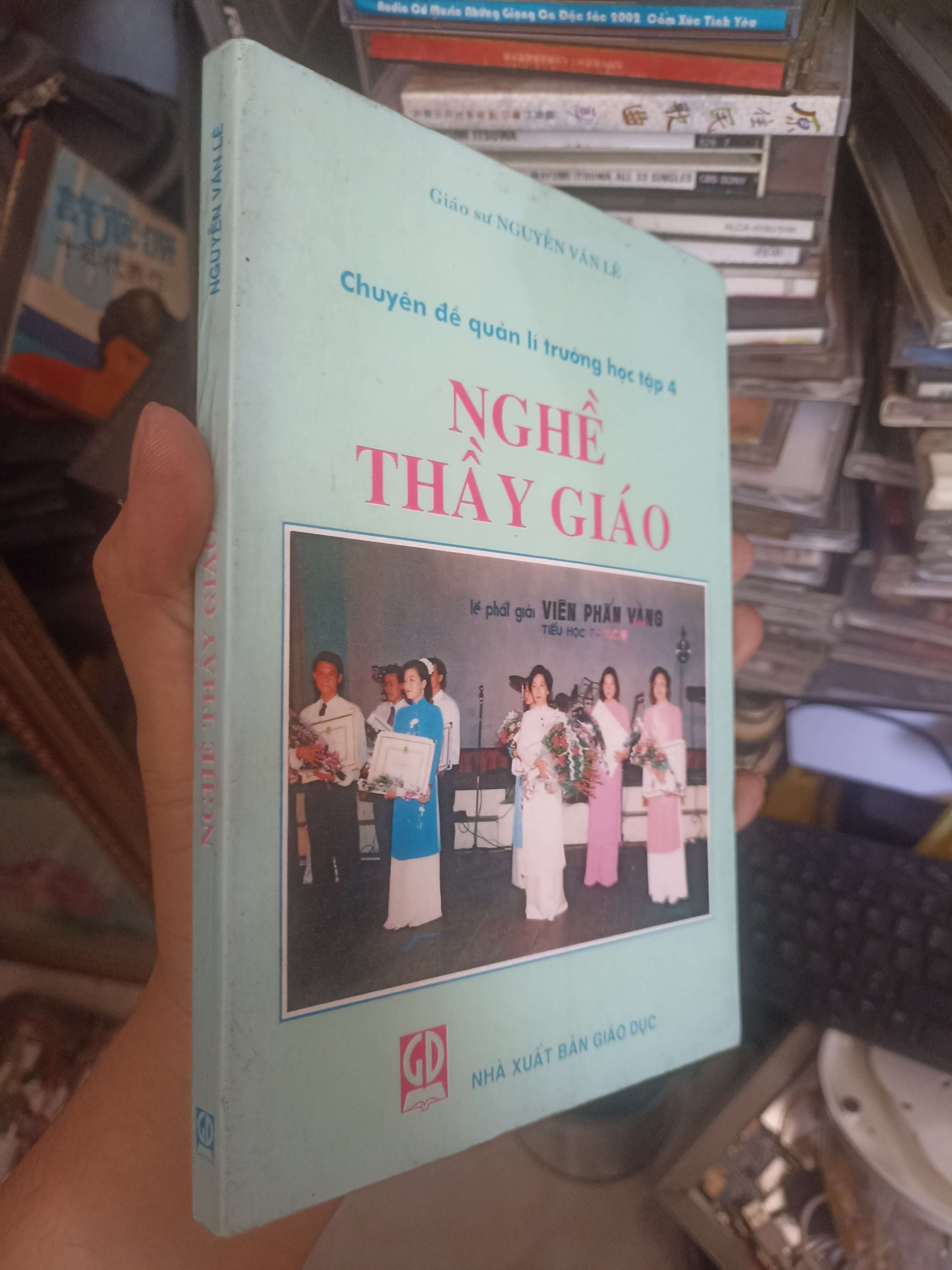Nghề thầy giáo (Chuyên đề quản lý trường học tập 4) - Giáo sư Nguyễn Văn Lê 1997 (giáo dục) KSX