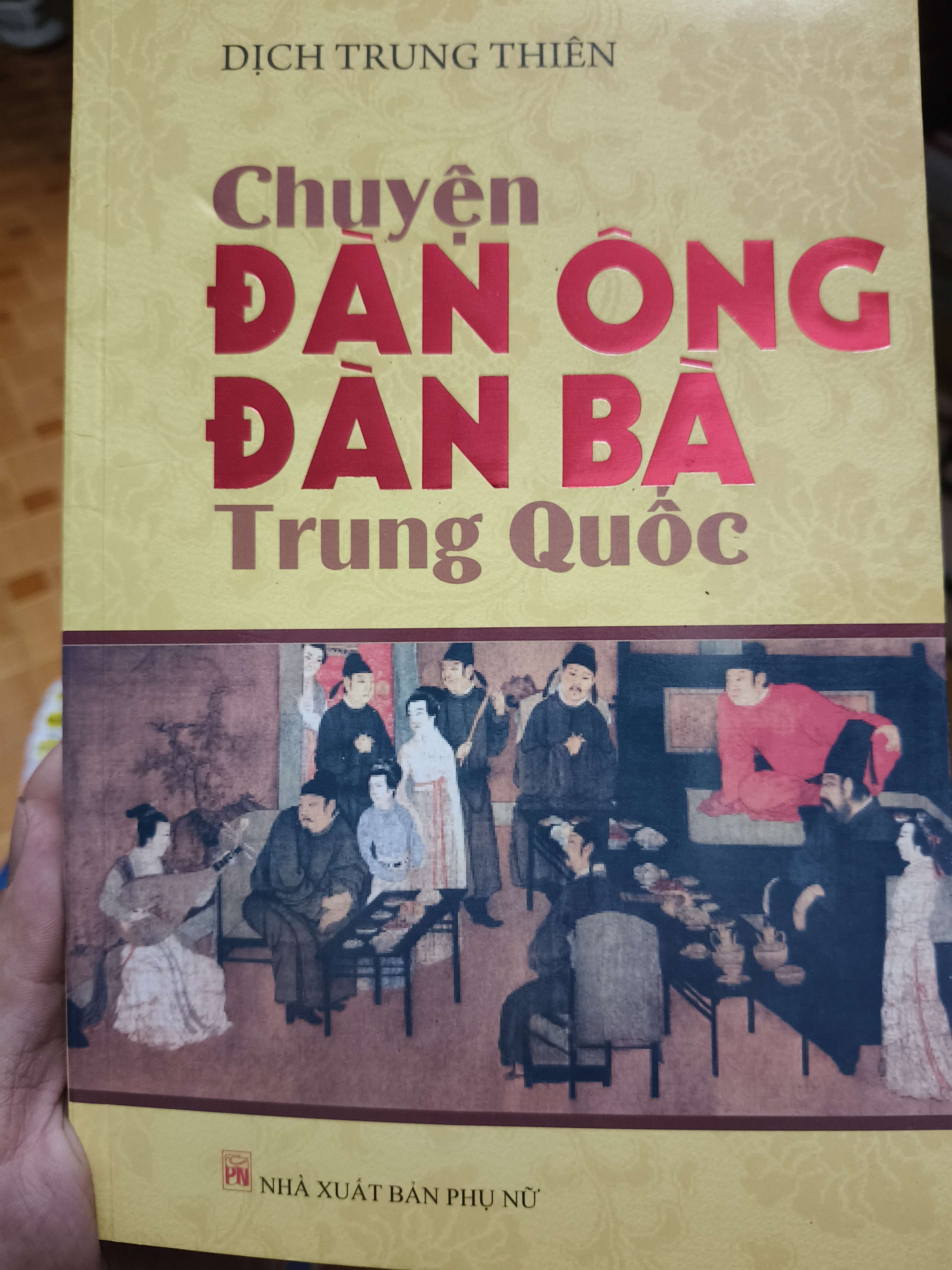 Chuyện đàn ông đàn bà Trung Quốc - 2014 - 358 trang - Khổ 16.24 (Sách lịch sử - triết học) ANTQ