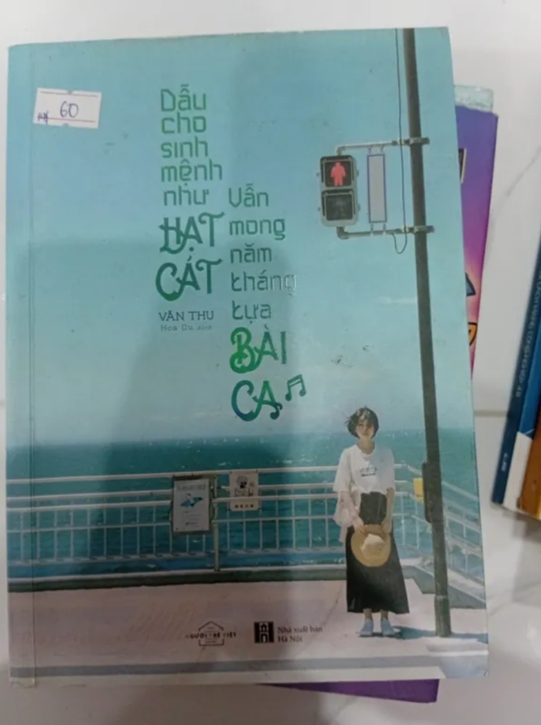 Sách Dẫu cho sinh mệnh như hạt cát,Vẫn Mong Năm Tháng Tựa Bài Ca (Sách văn học) TKB