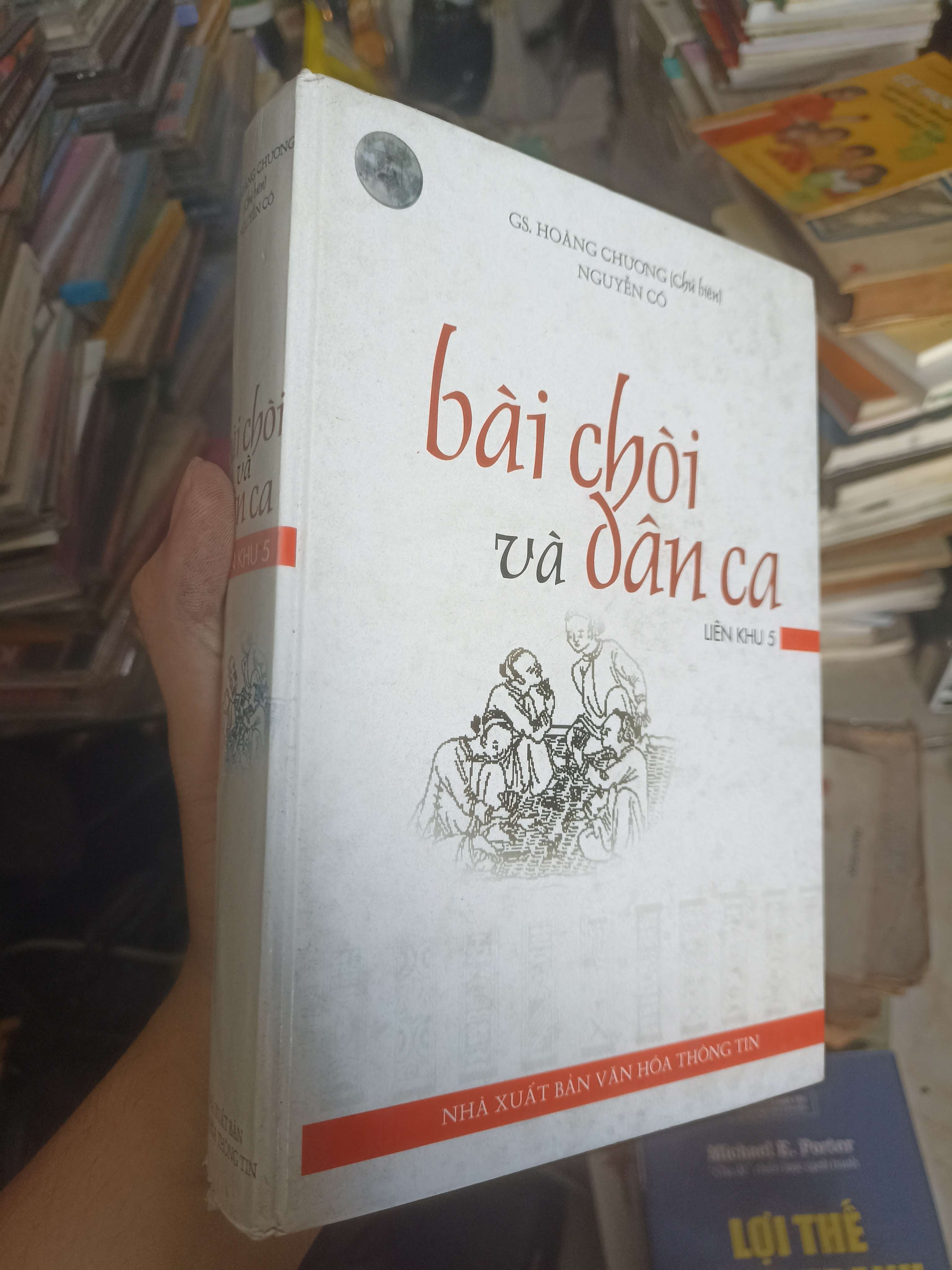 Bài chòi và dân ca Liên khu 5 - GS. Hoàng Chương 2007 (Sách văn hóa) KSX