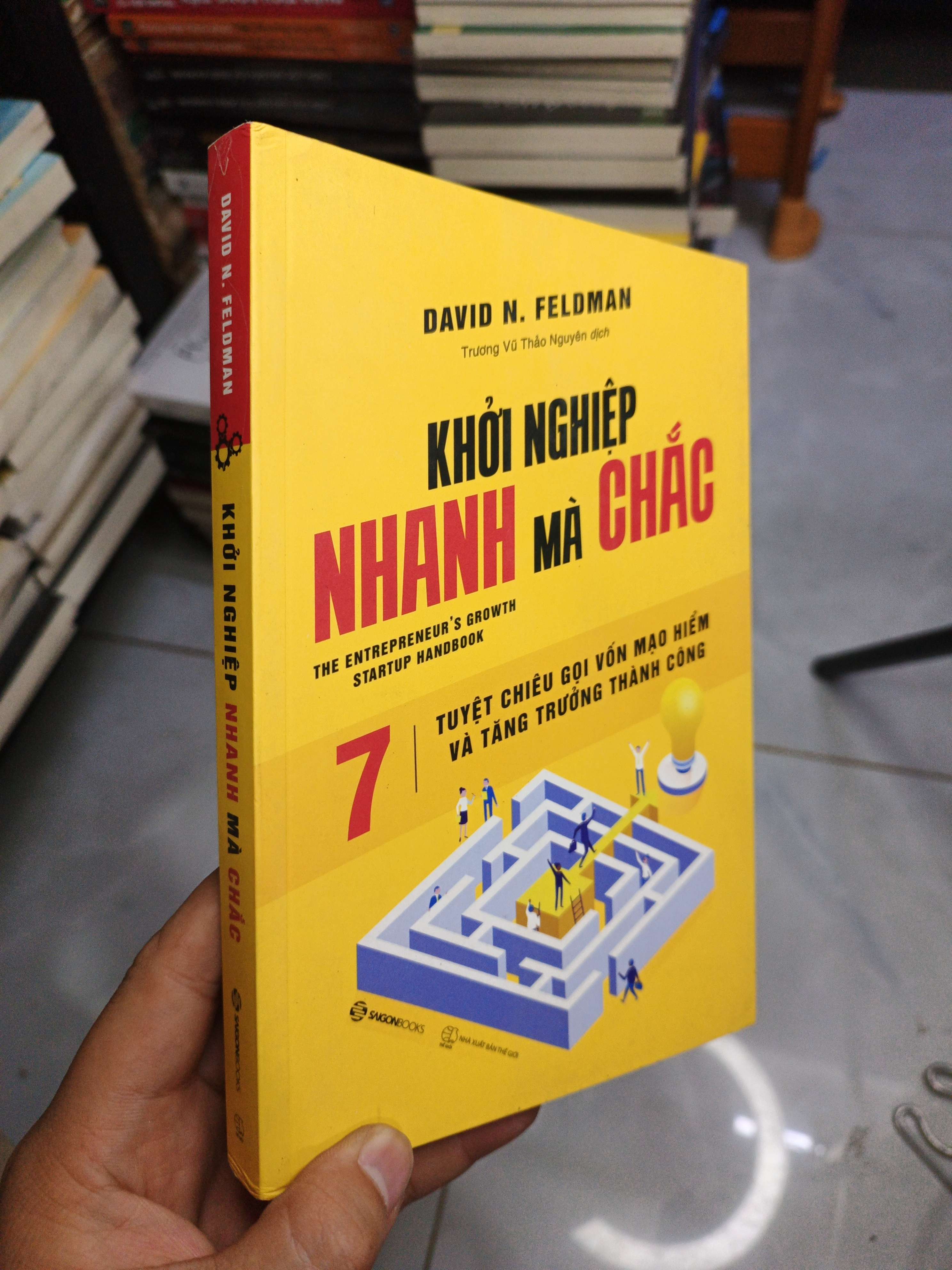 Khởi Nghiệp Nhanh Mà Chắc The Entrepreneur's Growth Startup Handbook - David N. Feldman mới 90% (Kinh doanh - Marketing) NENA