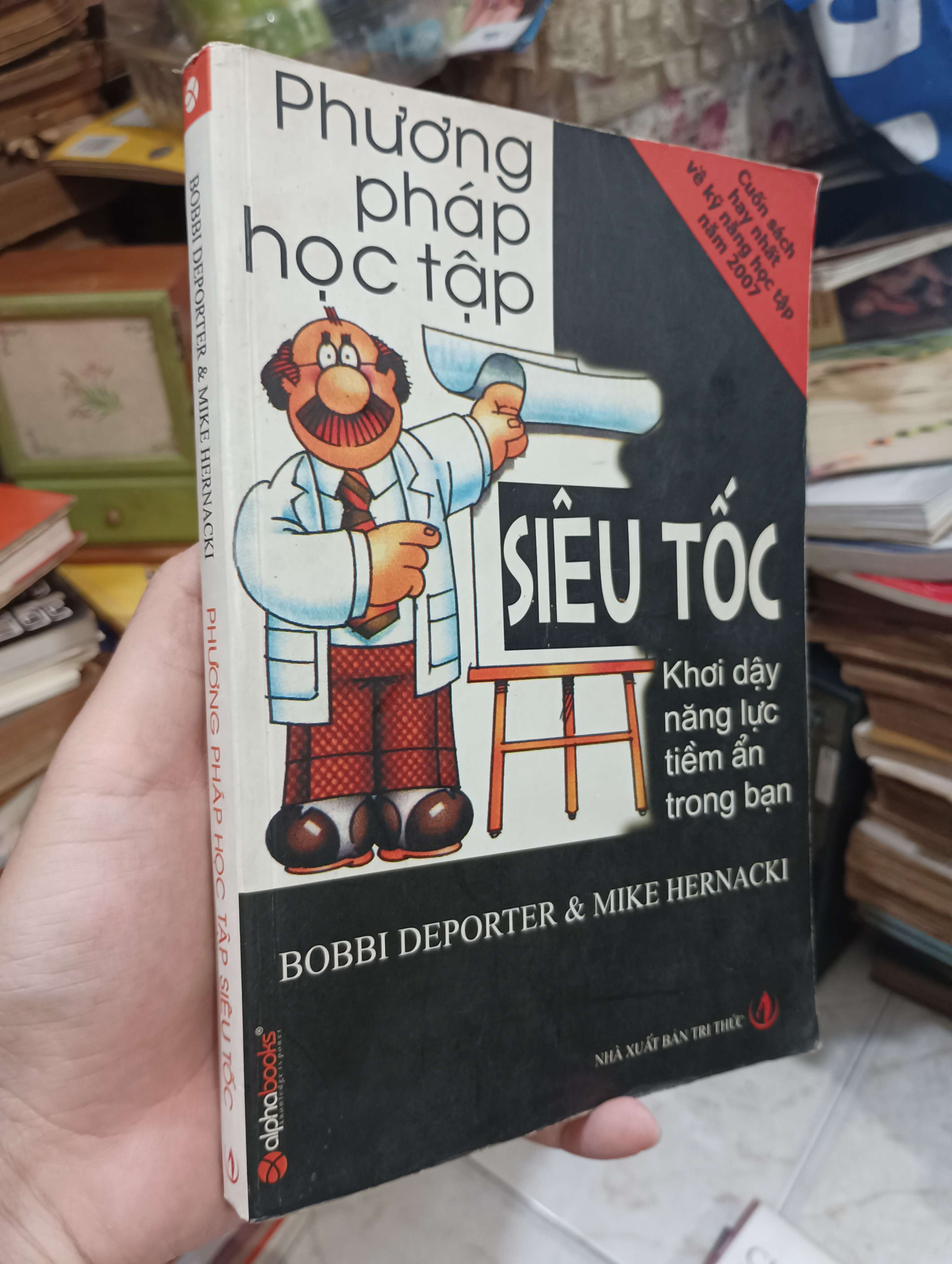 Phương pháp học tập siêu tốc: Khơi dậy năng lực tiềm ẩn trong bạn - Bobbi DePorter & Mike Hernacki 2009 (Sách kỹ năng) KSX