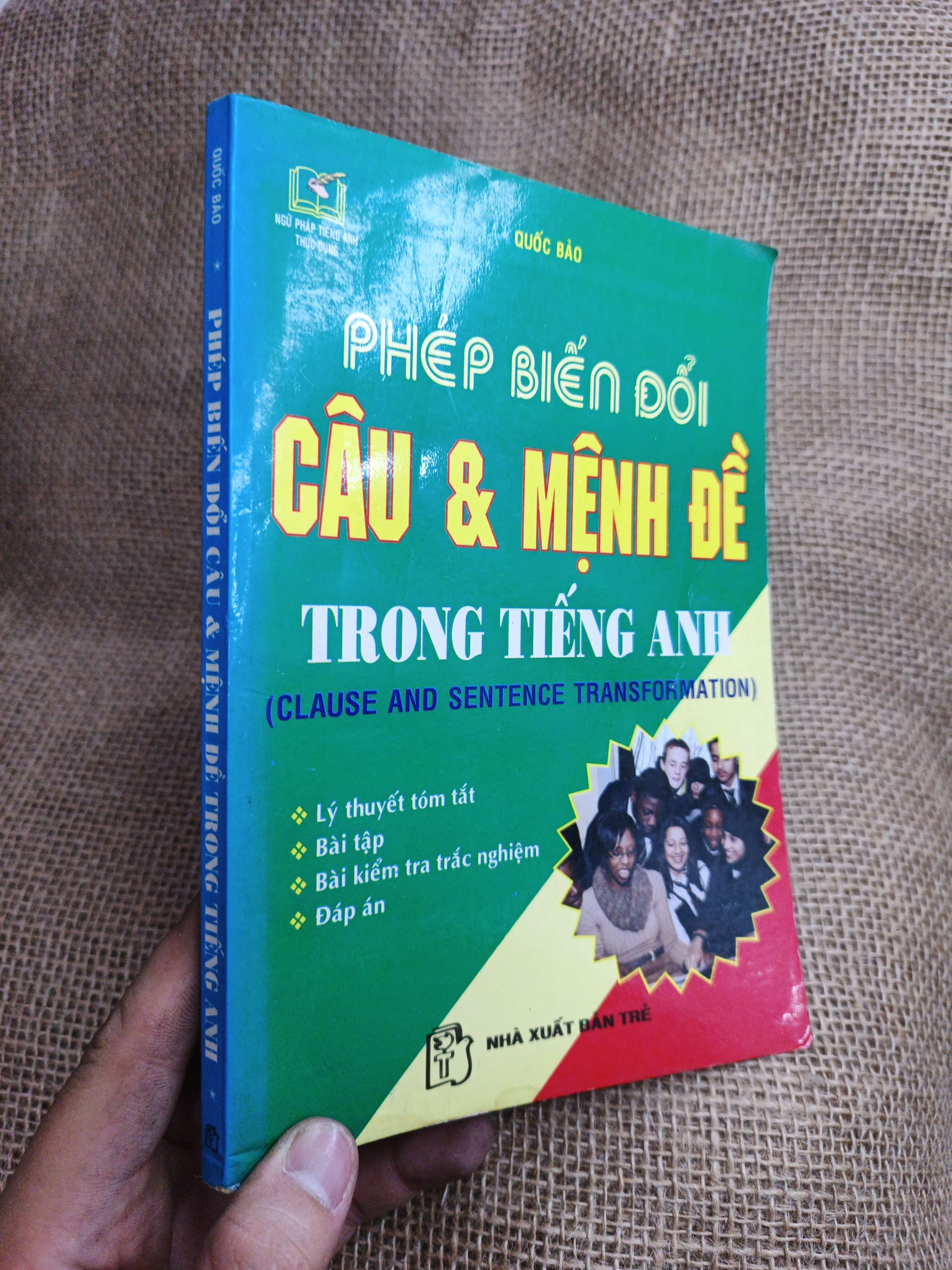 Phép Biến Đổi Câu & Mệnh Đề Trong Tiếng Anh - Quốc Bảo 2005 mới 80% (Sách tự học tiếng Anh) HLSC