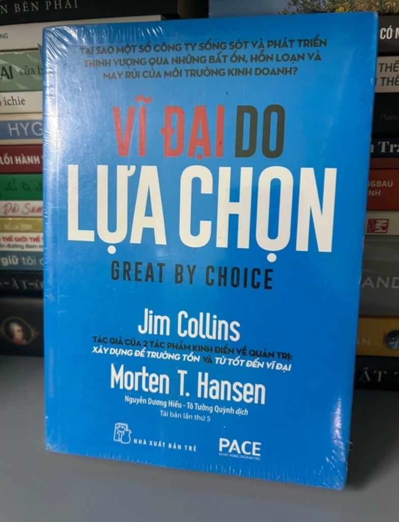 Vĩ Đại Do Lựa Chọn - Jim Collins và Morten T. Hansen (Sách kiến thức tổng hợp) DTML