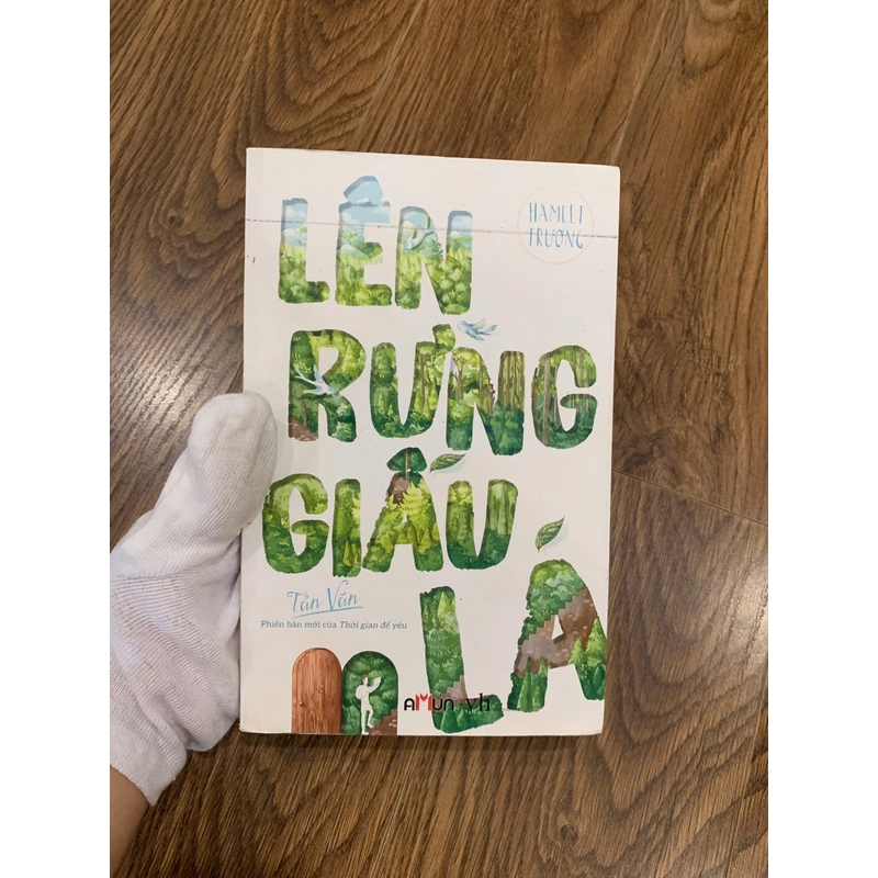 Tản văn lên rừng giấu lá,Hamlet trương,phiên bản mới của thời gian để yêu (Văn học Việt Nam) AB