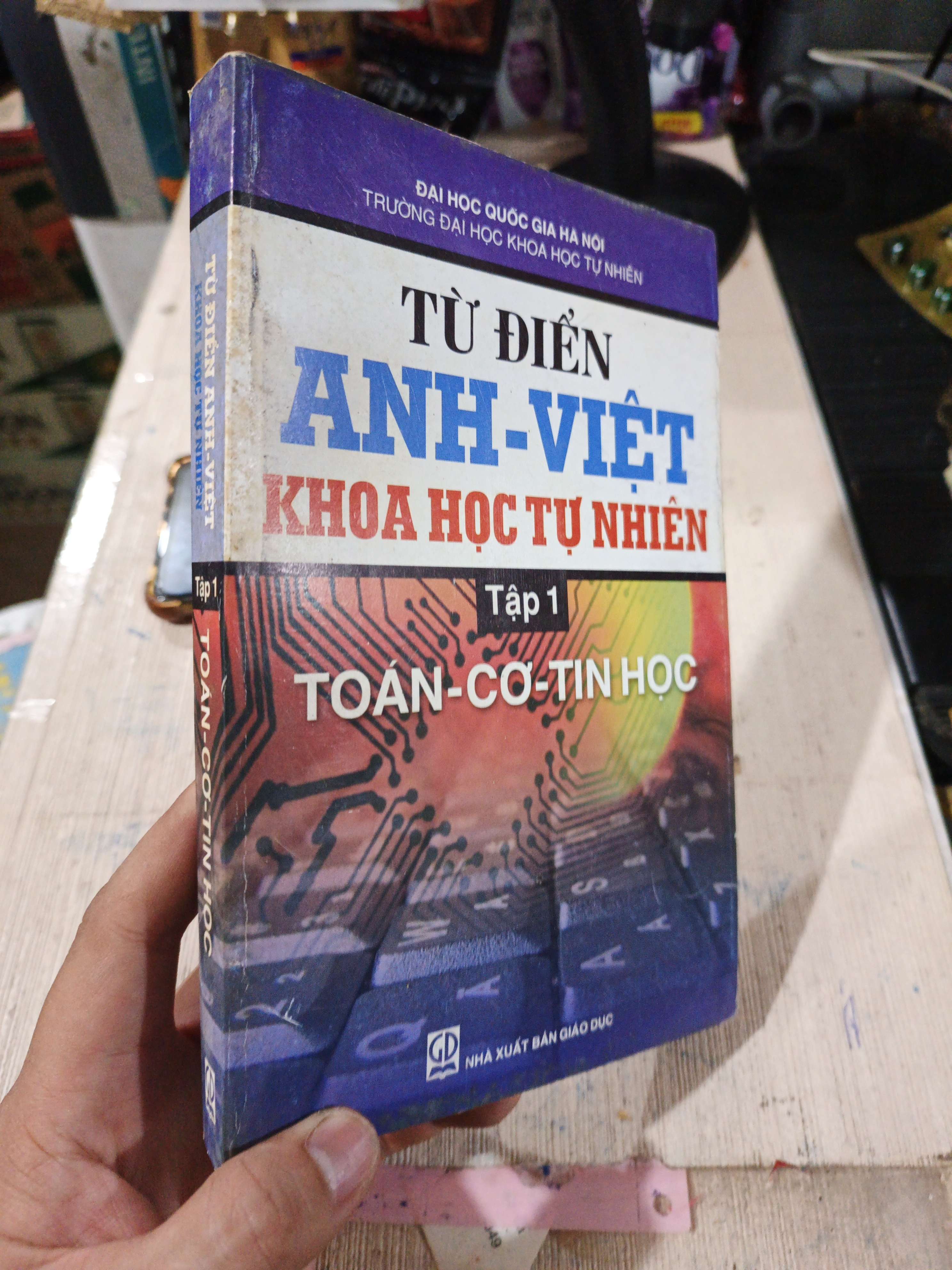 Từ Điển Anh - Việt Khoa Học Tự Nhiên Tập 1 Toán - Cơ - Tin Học 2008 mới 80% ố nhẹ (Từ điển) HCM.TN