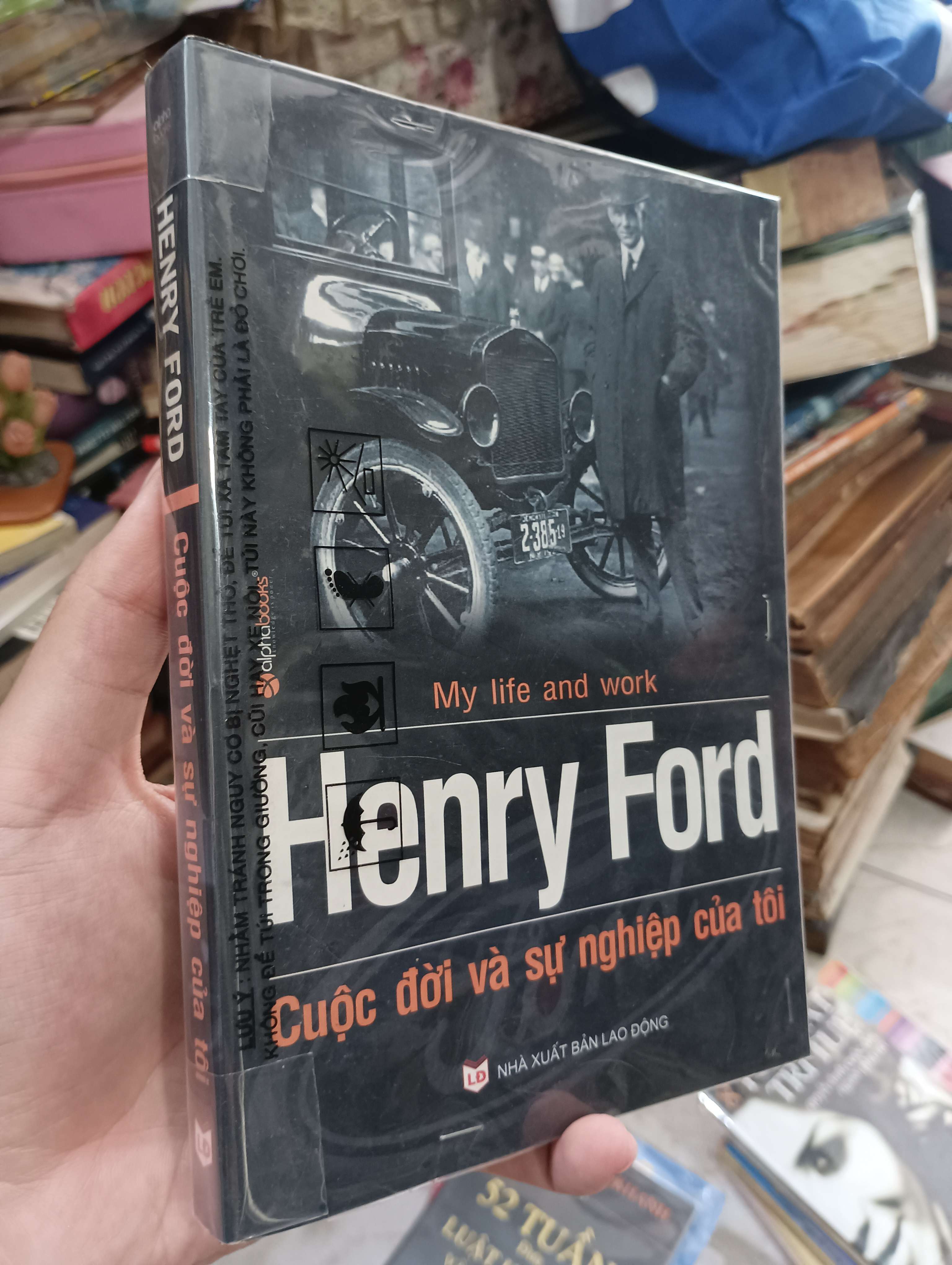 Cuộc đời và sự nghiệp của tôi (My life and work) - Henry Ford (Kinh doanh - Marketing) KSX