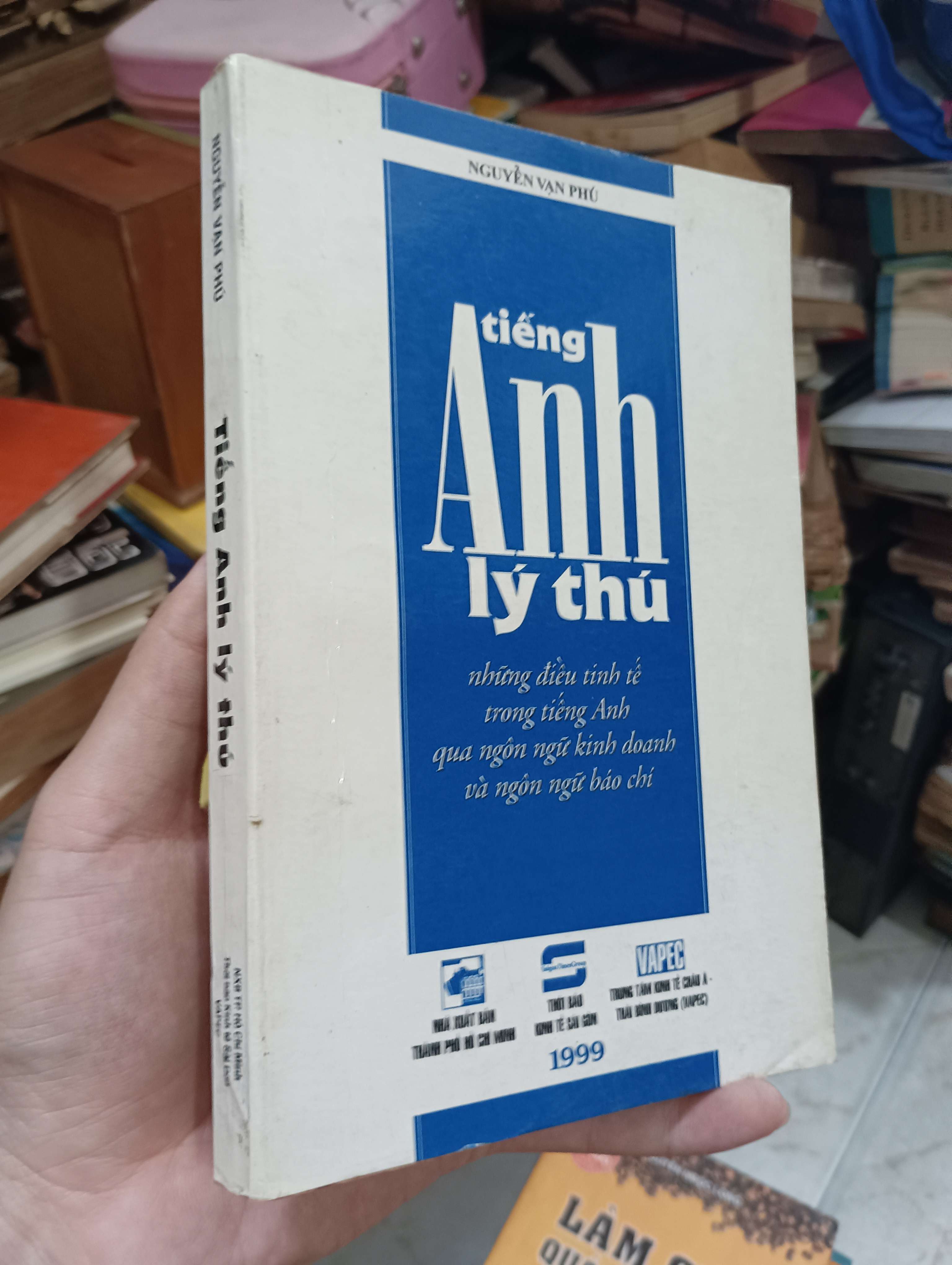 Tiếng Anh lý thú - Những điều tinh tế trong tiếng Anh qua ngôn ngữ kinh doanh và ngôn ngữ báo chí 1999 (Sách tự học tiếng Anh) KSX