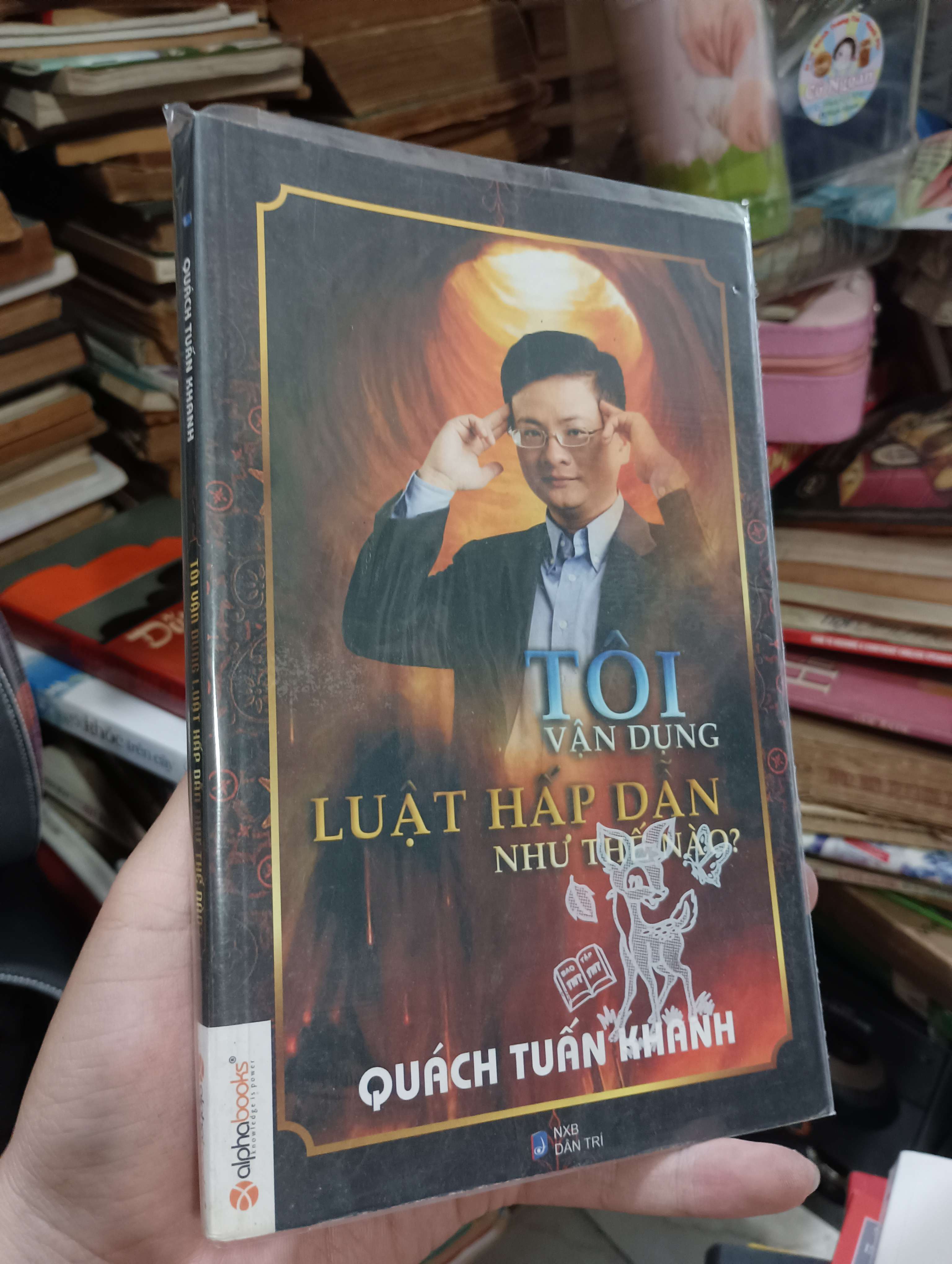 TÔI VẬN DỤNG LUẬT HẤP DẪN NHƯ THẾ NÀO? - Quách Tuấn Khanh 2013 (Kỹ năng sống) KSX