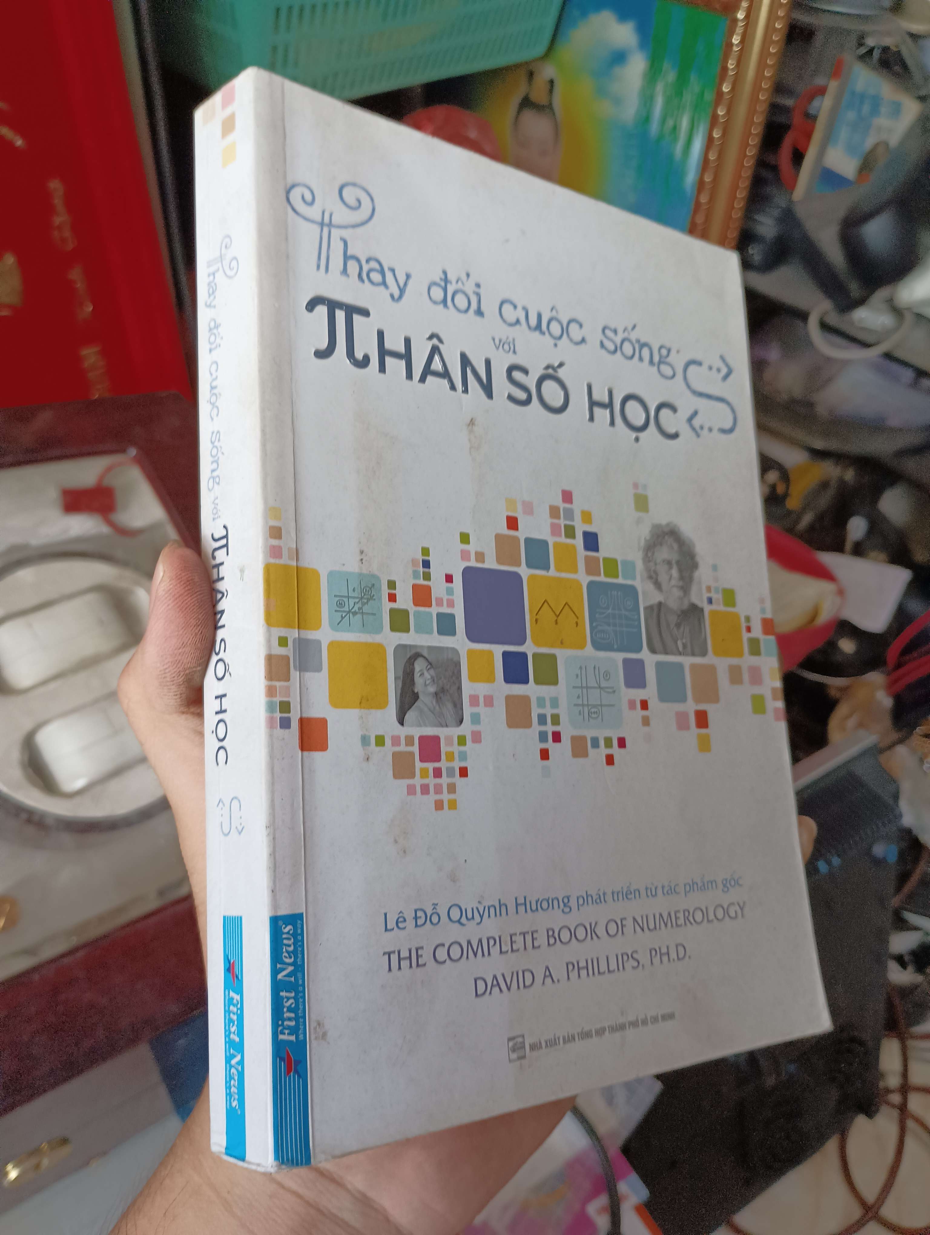 Thay đổi cuộc sống với Thần số học (The Complete Book of Numerology) - David A. Phillips, Ph.D. 2021 (Sách kiến thức tổng hợp) KSX