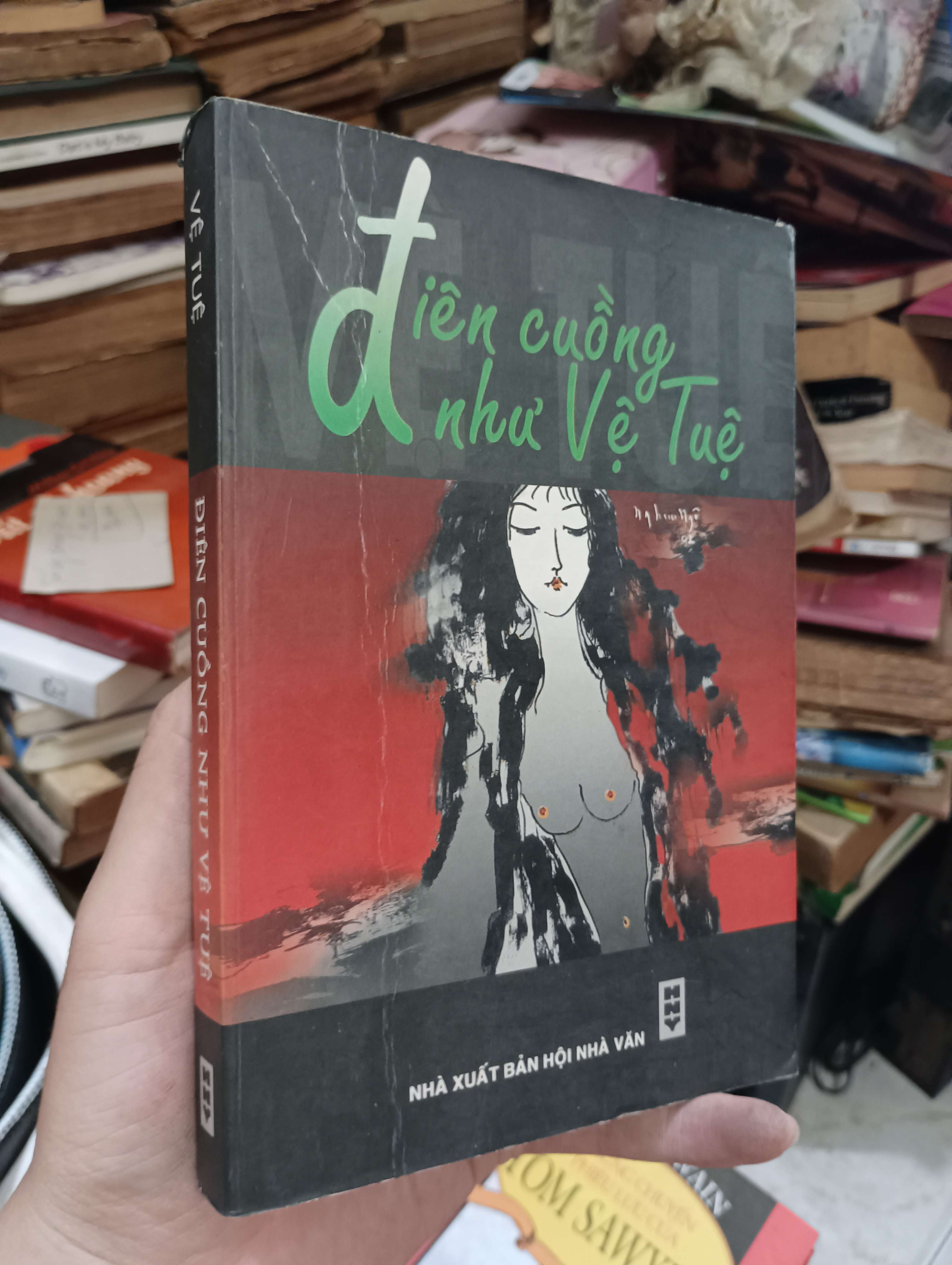 Điên cuồng như Vệ Tuệ - Vệ Tuệ 2003 (Sách văn học) KSX