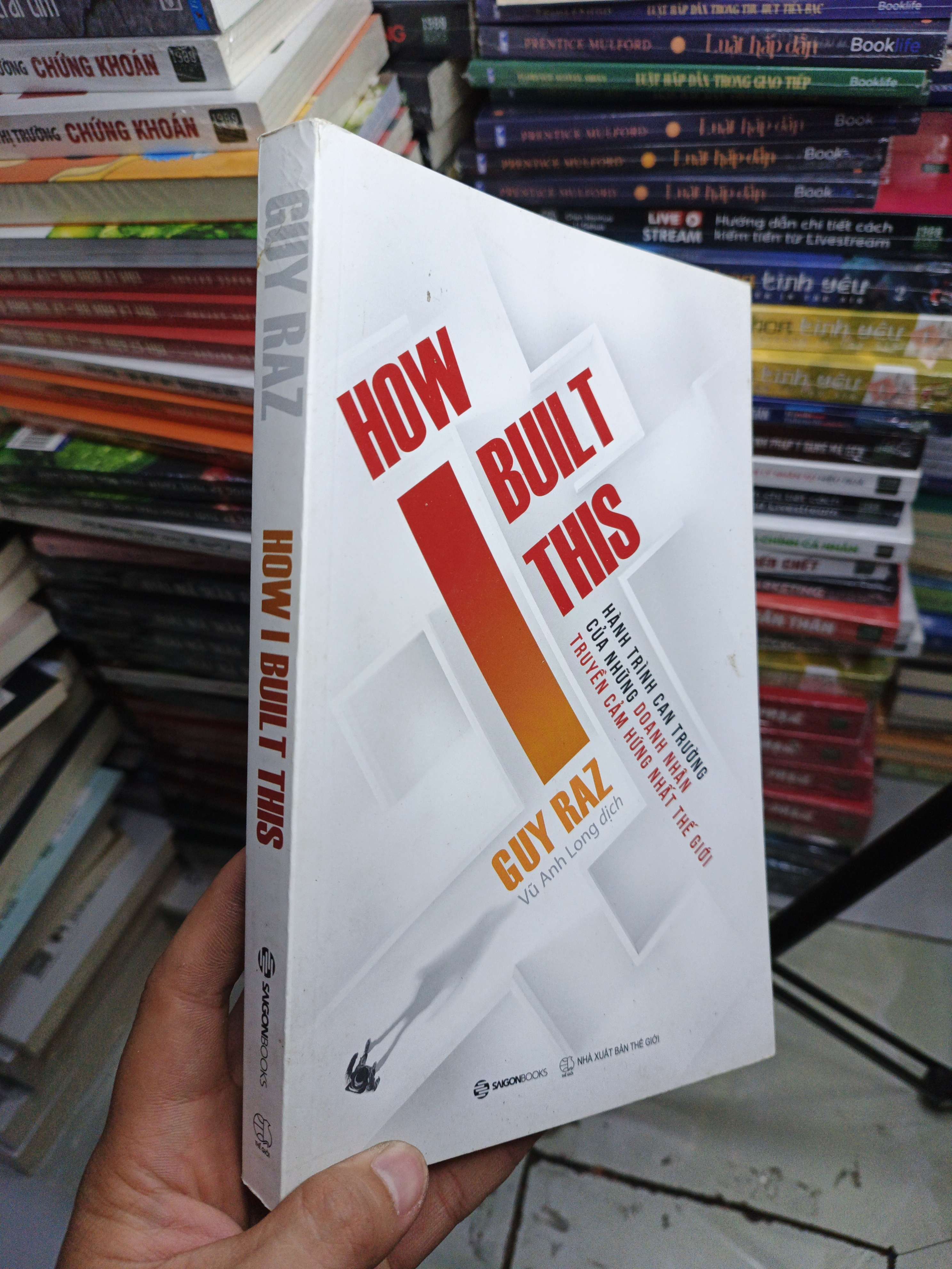 How I Built This: Hành Trình Gian Truân Của Những Doanh Nhân Truyền Cảm Hứng Nhất Thế Giới - Guy Raz mới 90% (Kinh doanh - Marketing) NENA