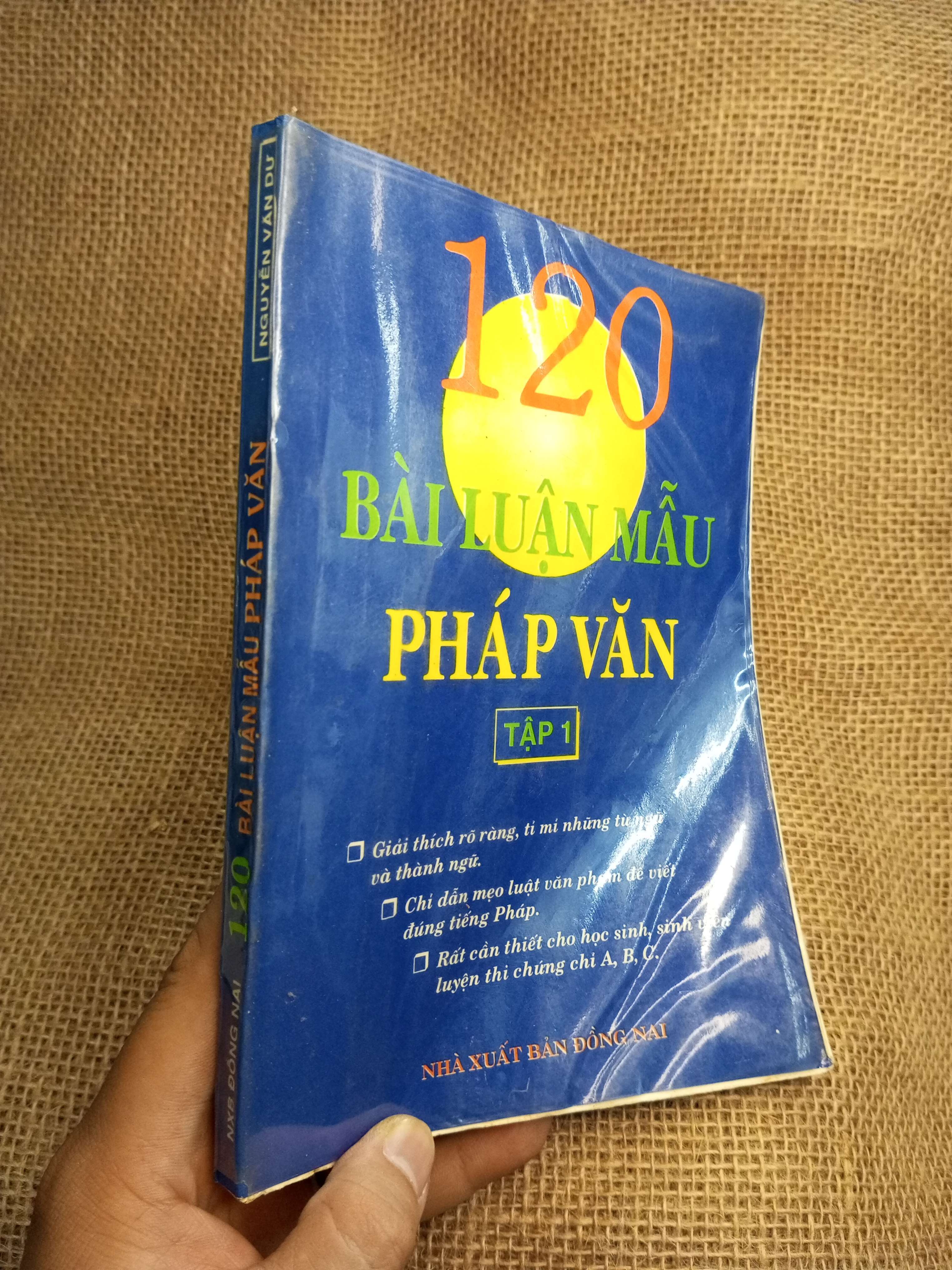 120 Bài Luận Mẫu Pháp Văn Tập 1 - Nguyễn Văn Dụ 2002 mới 80% ố nhẹ (Tham khảo - luyện thi) HLSC