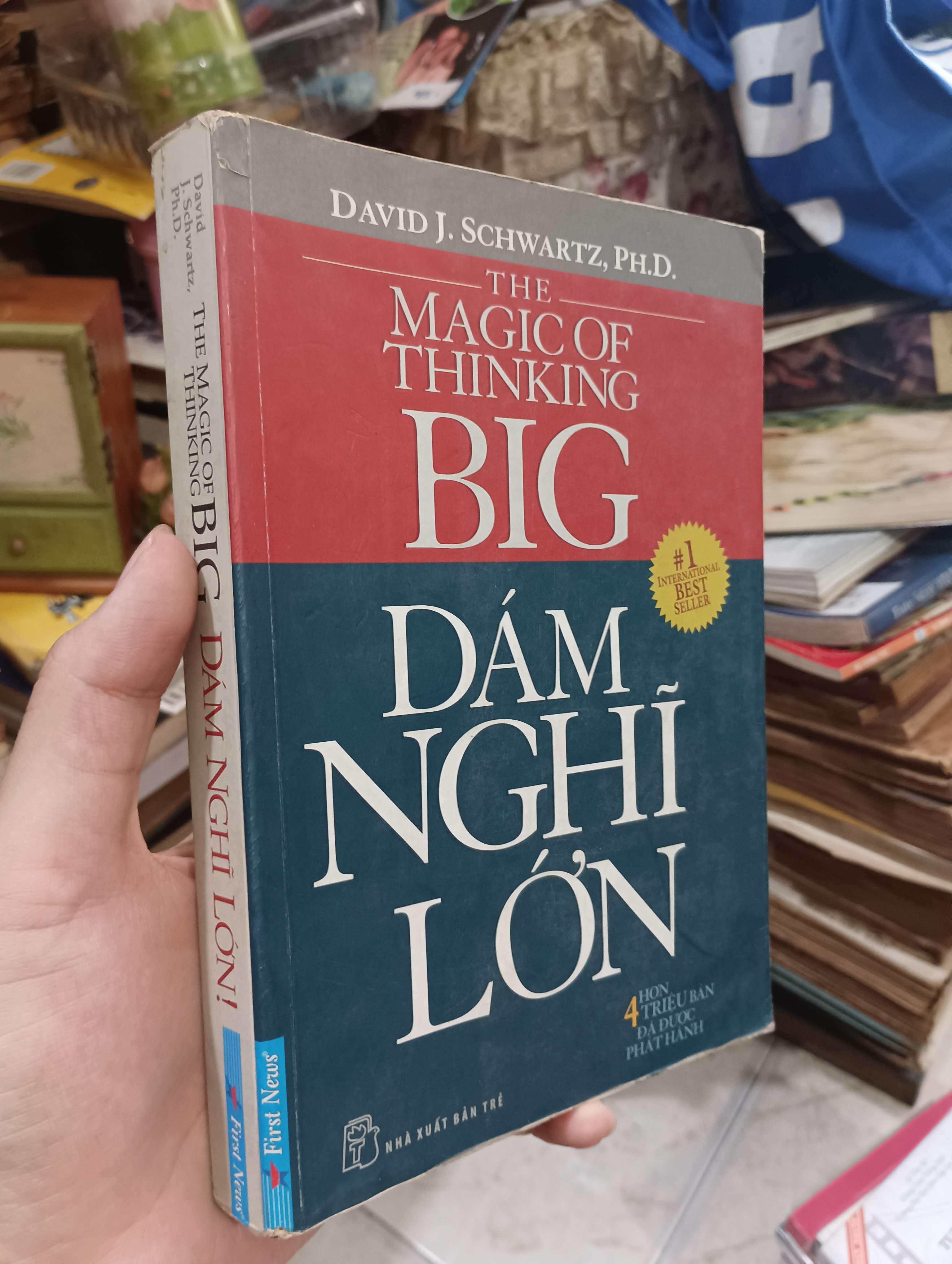 Dám nghĩ lớn (The Magic of Thinking Big) - David J. Schwartz, Ph.D. 2011 (Sách kỹ năng) KSX