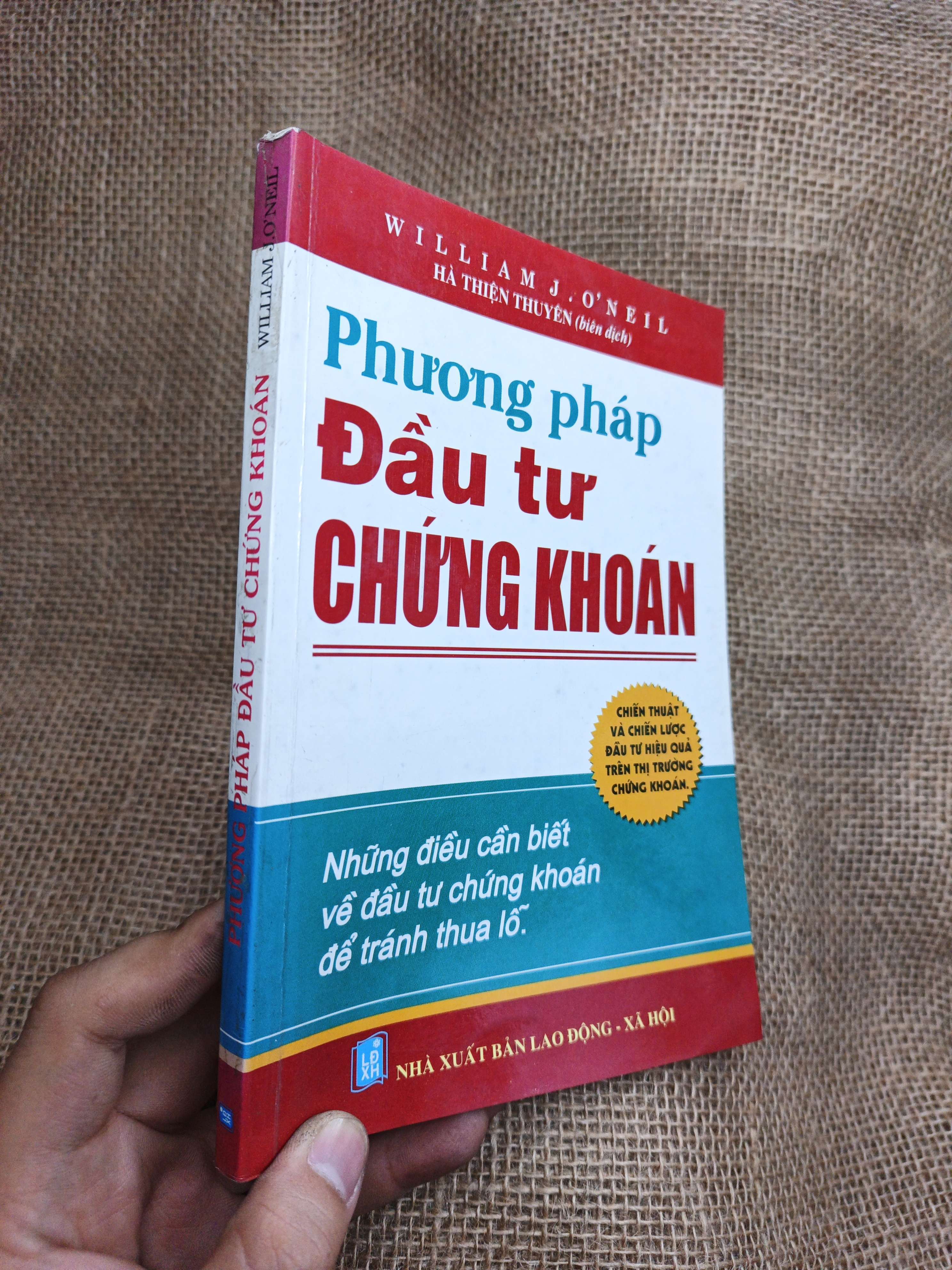 Phương Pháp Đầu Tư Chứng Khoán - William J. O'Neil 2006 mới 80% ố nhẹ (Sách kinh tế - tài chính - chứng khoán) HLSC
