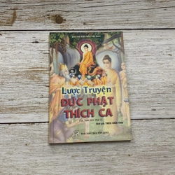 Sách Lược Truyện Đức Phật Thích Ca - dịch Thích Chân Tính (Sách tôn giáo - tâm linh) AB