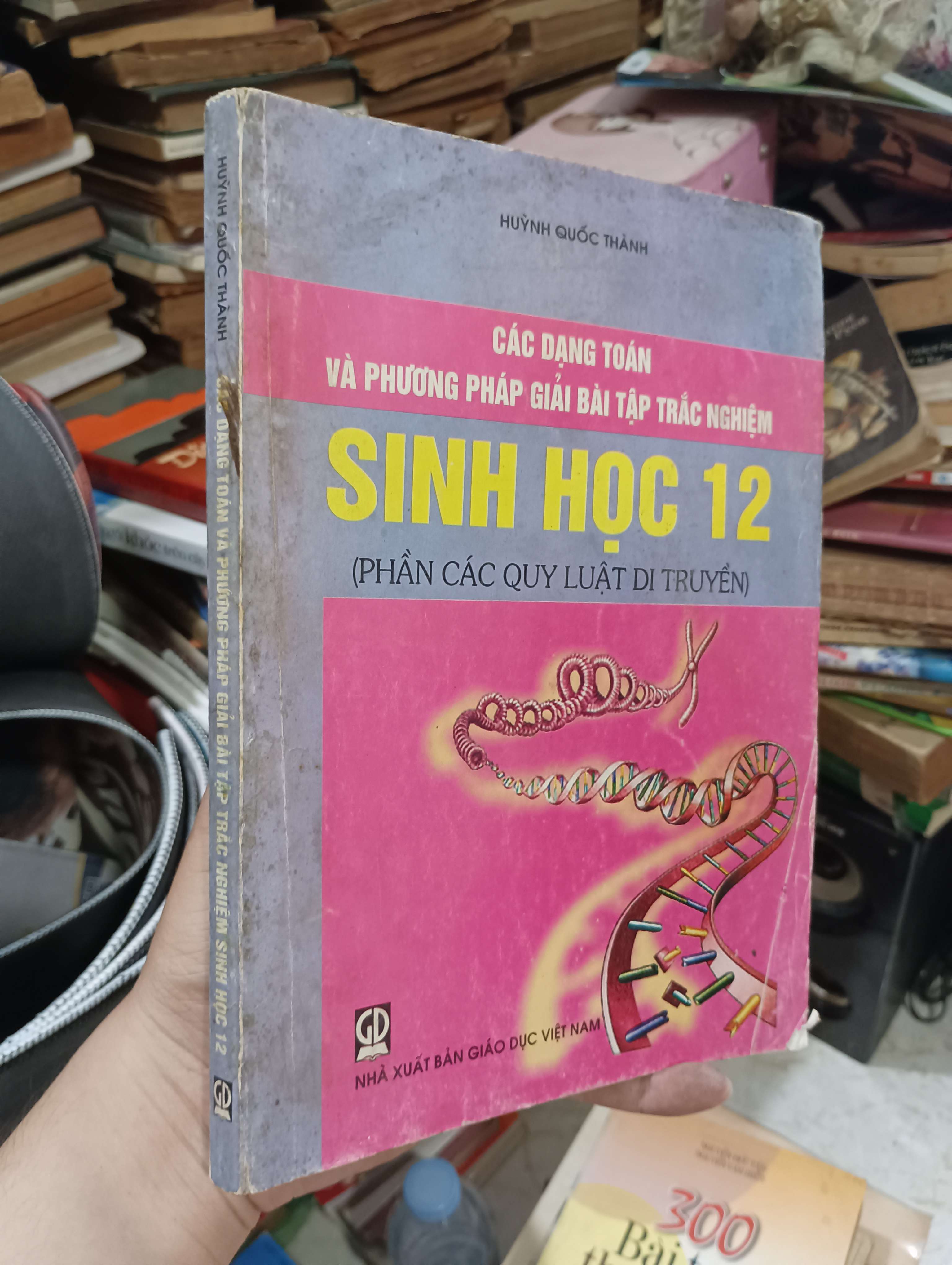 Các dạng toán và phương pháp giải bài tập trắc nghiệm Sinh học 12 (Phần các quy luật di truyền) - Huỳnh Quốc Thành 2009 (Giáo khoa) KSX