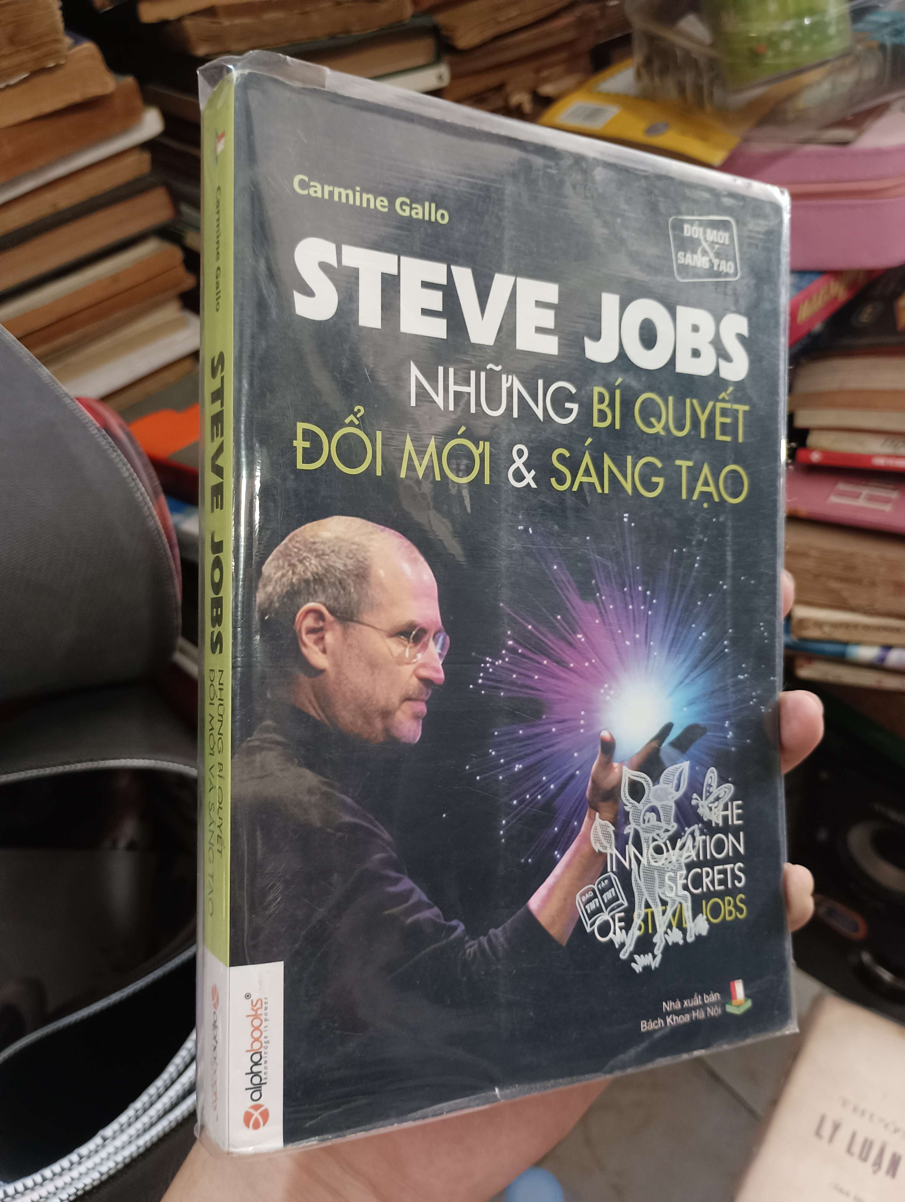 STEVE JOBS - NHỮNG BÍ QUYẾT ĐỔI MỚI & SÁNG TẠO (The Innovation Secrets of Steve Jobs) 2012 (Kinh doanh - Marketing) KSX