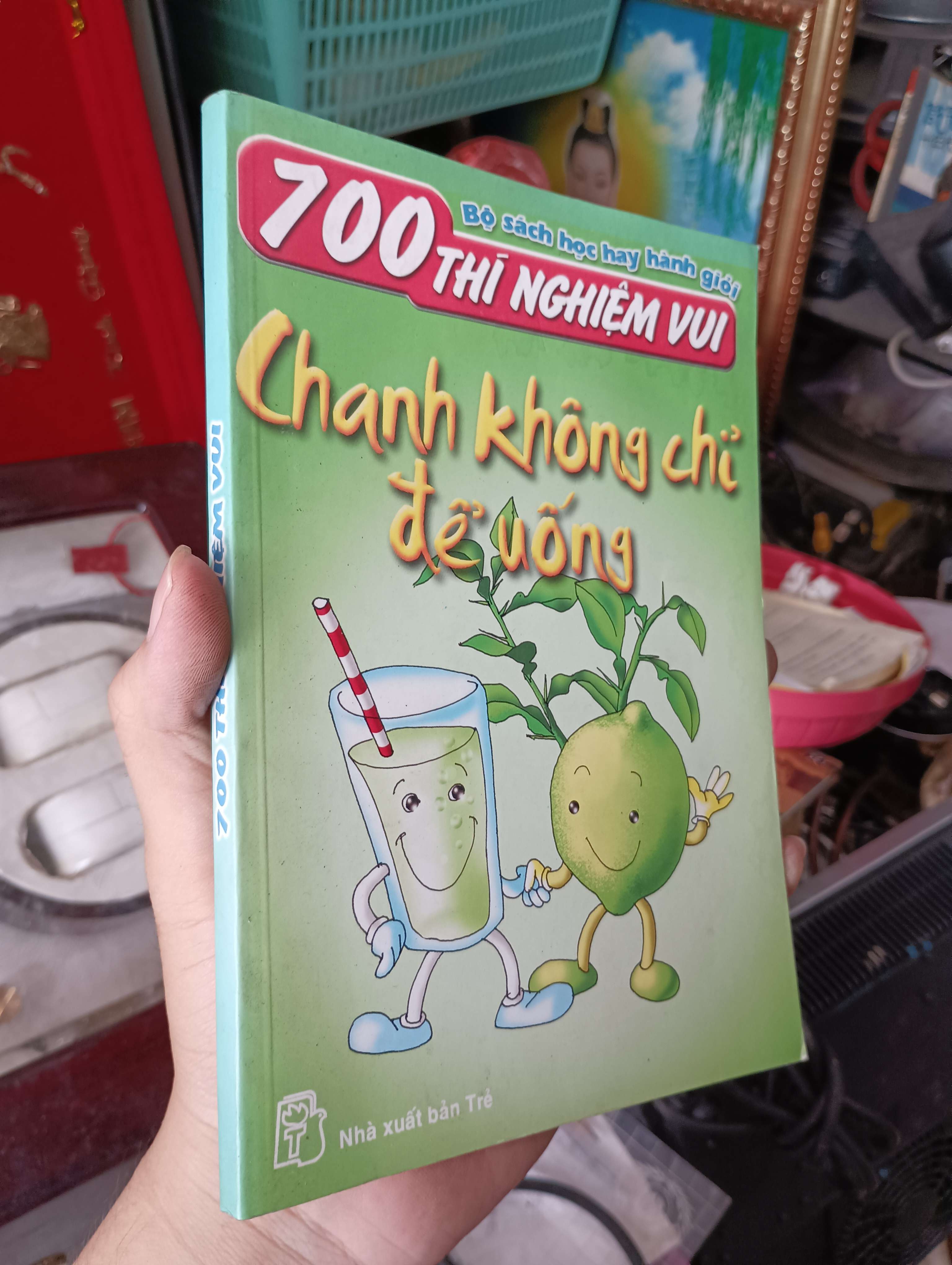 700 Thí Nghiệm Vui - Chanh không chỉ để uống 2004 (Sách thiếu nhi) KSX
