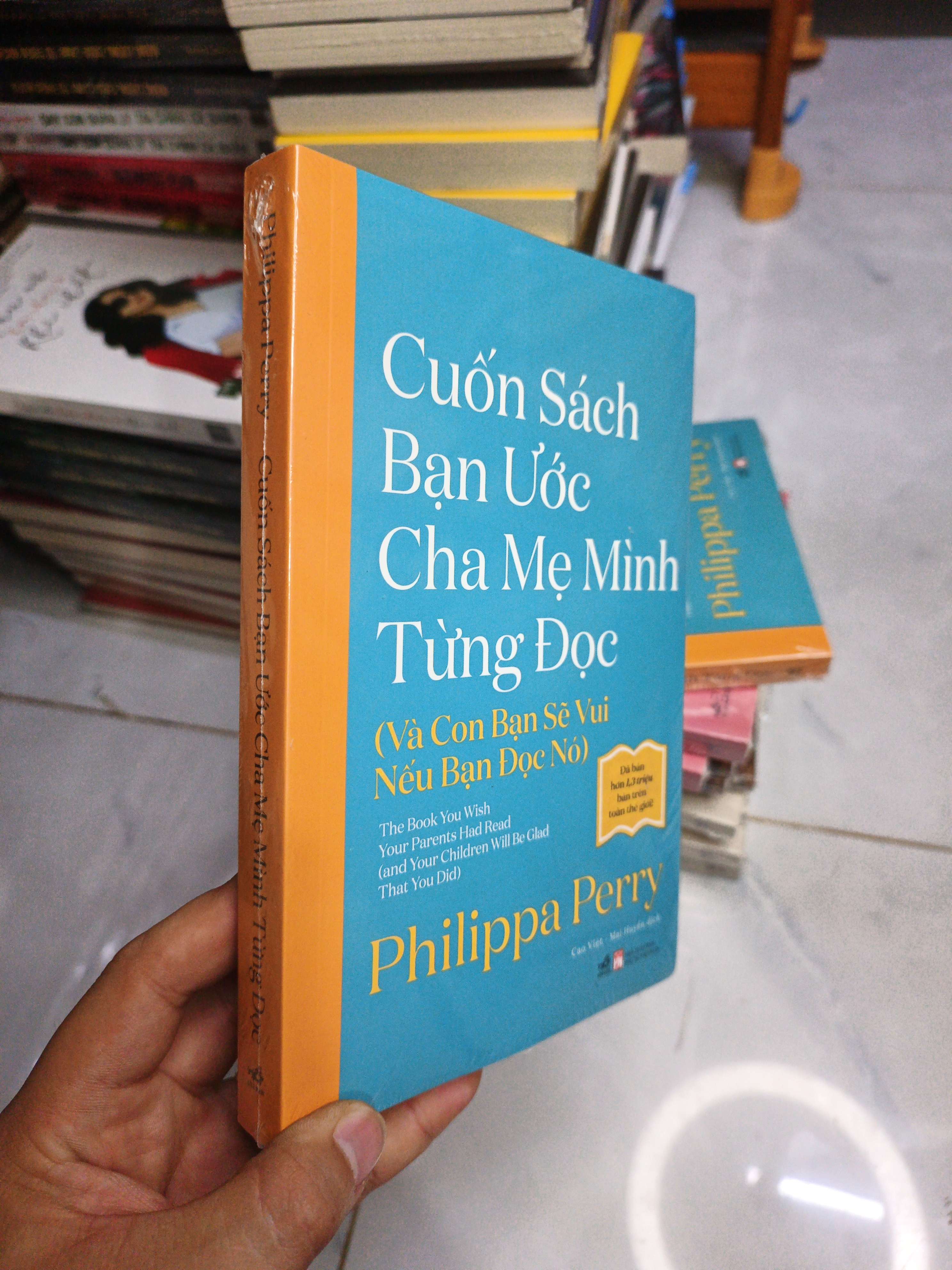 Cuốn Sách Bạn Ước Cha Mẹ Mình Từng Đọc (Và Con Bạn Sẽ Vui Nếu Bạn Đọc Nó) - Philippa Perry mới 100% (Sách làm cha mẹ) NENA