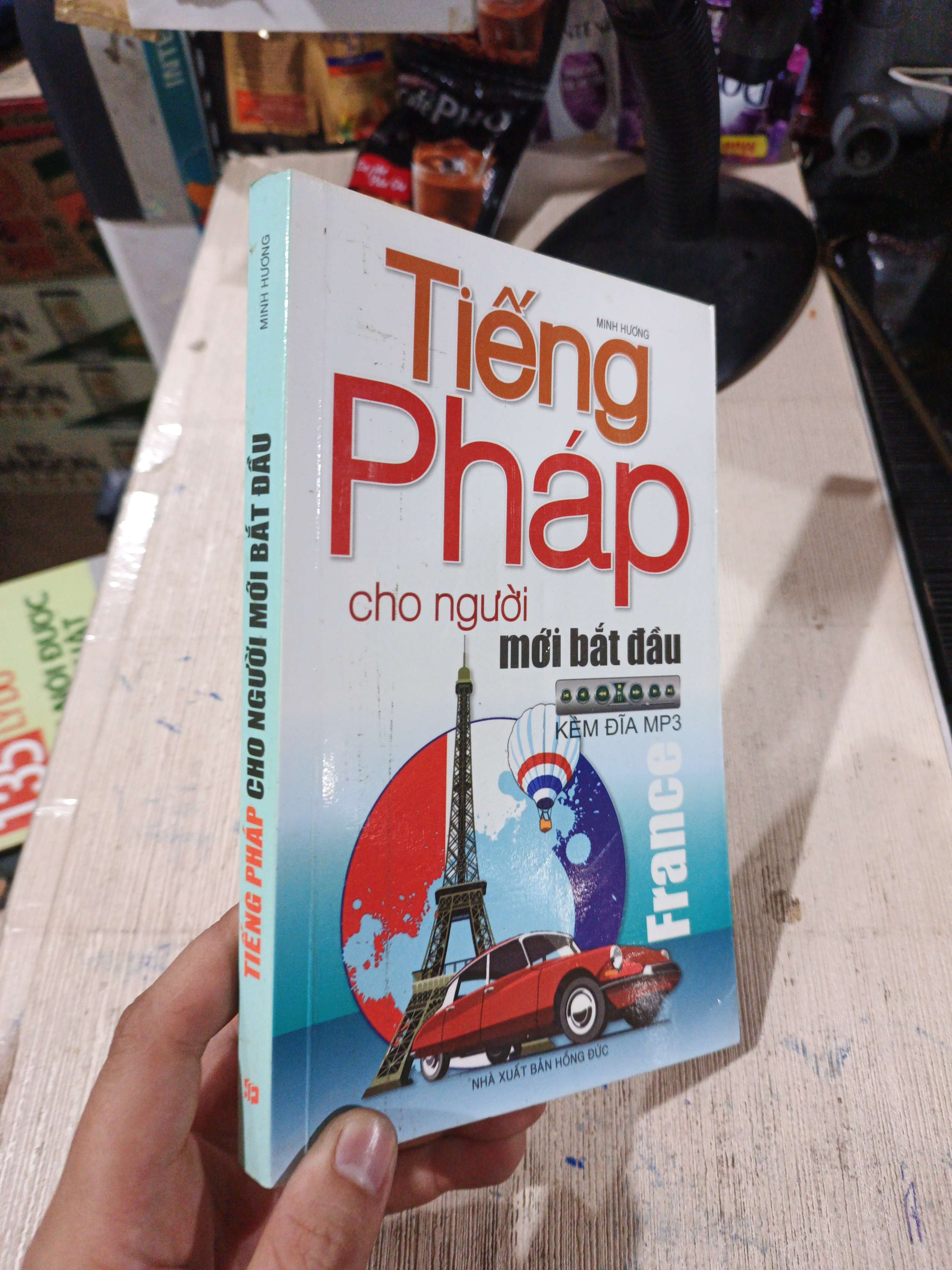 Tiếng Pháp Cho Người Mới Bắt Đầu - Minh Hương 2011 mới 80% ố nhẹ (Sách học tiếng Pháp) HCM.TN