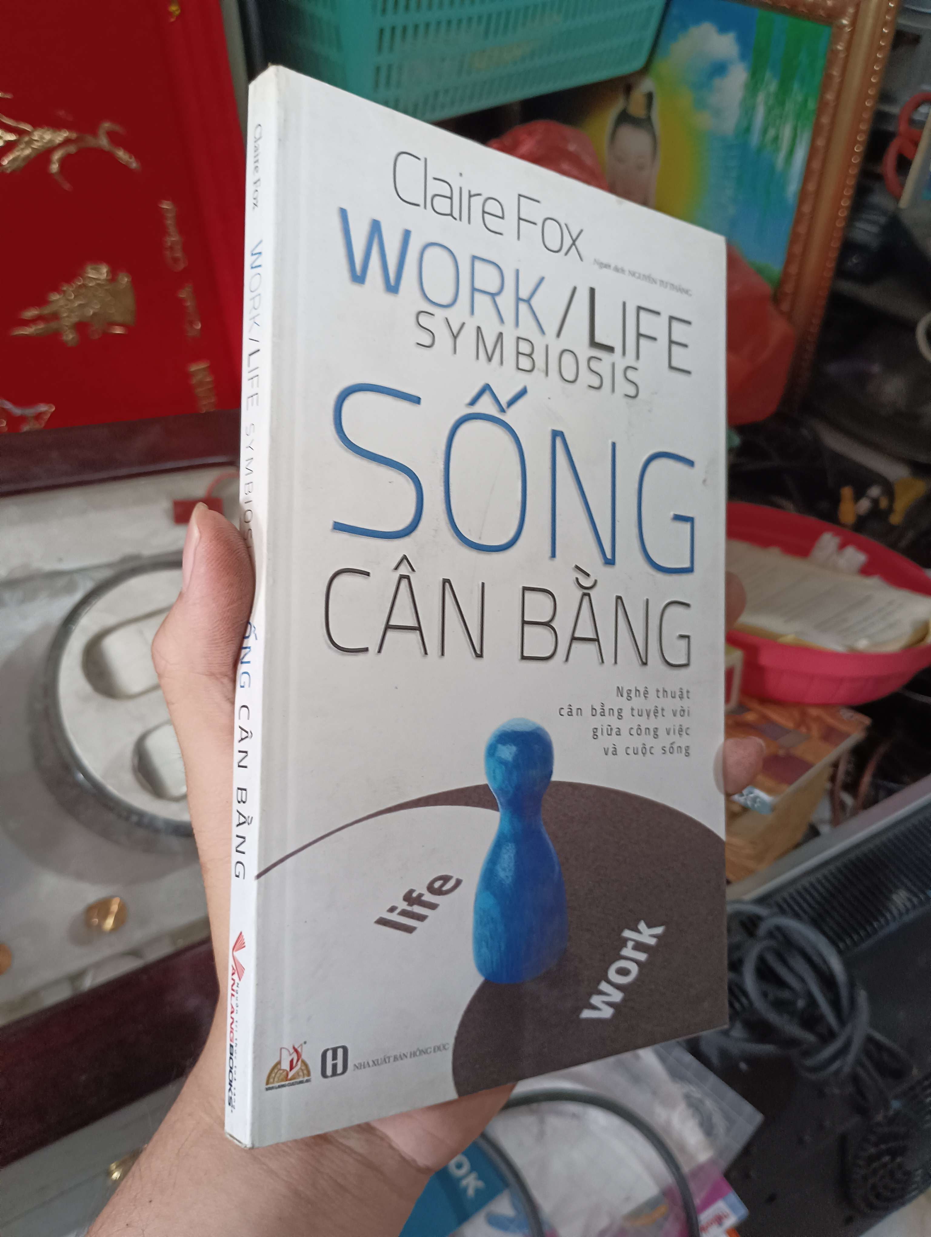 Sống cân bằng (Work/Life Symbiosis) - Claire Fox 2019 (Kỹ năng sống) KSX