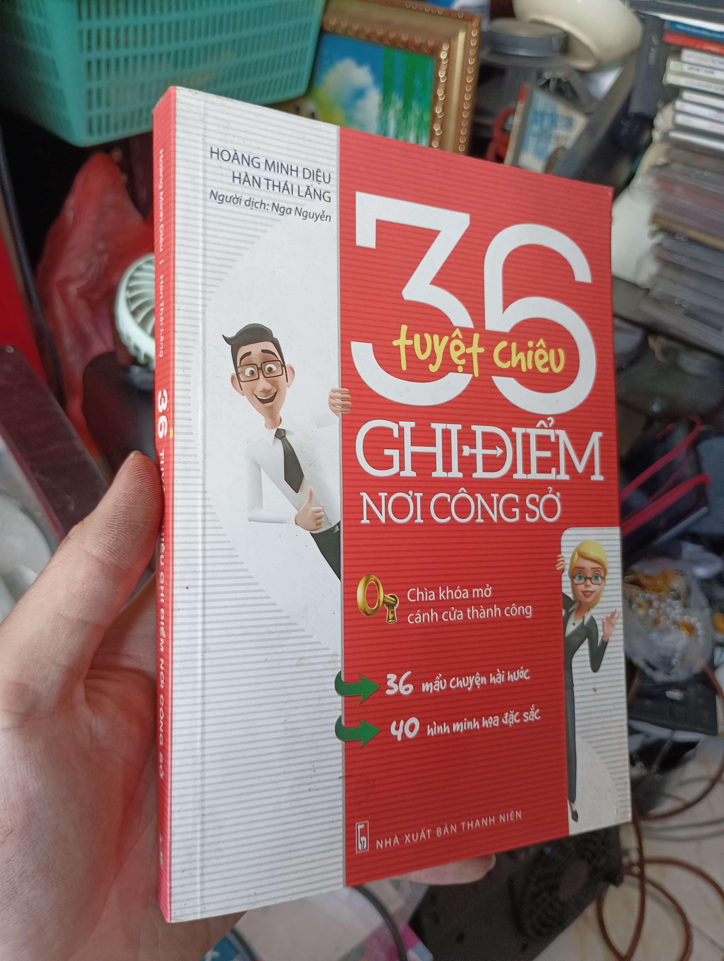 36 tuyệt chiêu ghi điểm nơi công sở - Hoàng Minh Diệu & Hàn Thái Lãng 2017 (Kỹ năng sống) KSX
