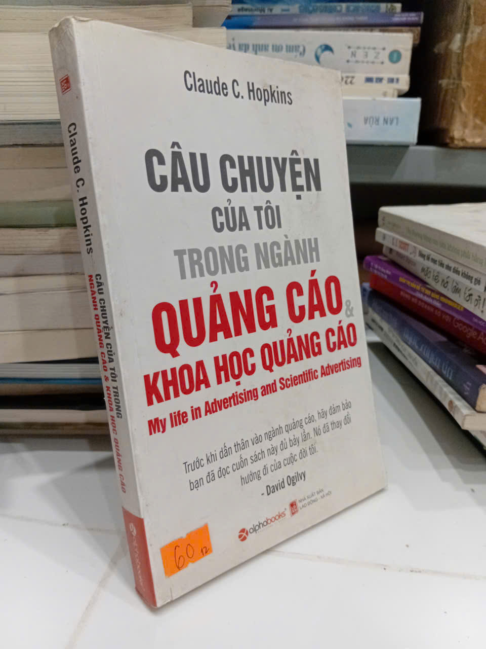 Câu Chuyện Của Tôi Trong Ngành Quảng Cáo & Khoa Học Quảng Cáo - Claude C. Hopkins (Kinh doanh - Marketing) TKB