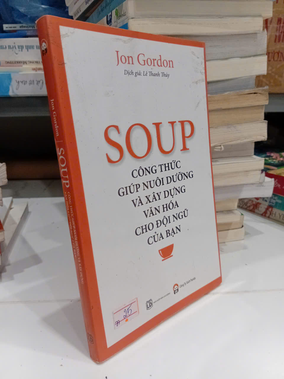 Soup: Công Thức Giúp Nuôi Dưỡng Và Xây Dựng Văn Hóa Cho Đội Ngũ Của Bạn - Jon Gordon (Sách văn học) TKB