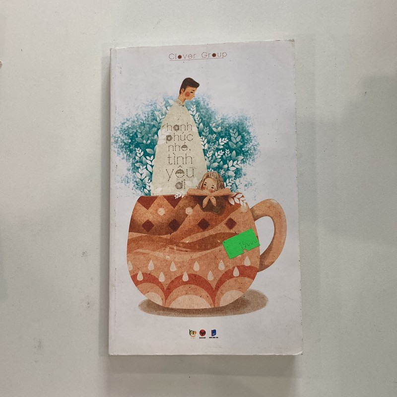 Sách Hạnh phúc nhé, tình yêu ơi của Clover Group (Văn học nước ngoài) AB