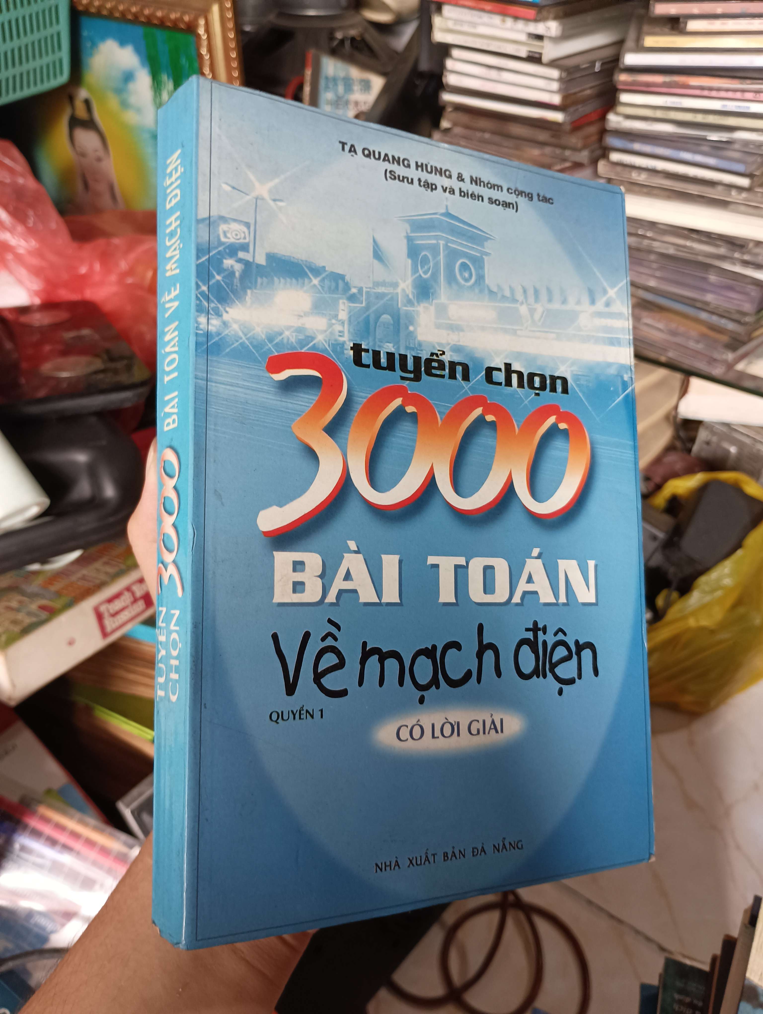 TUYỂN CHỌN 3000 BÀI TOÁN VỀ MẠCH ĐIỆN - Tạ Quang Hùng 2002 (Giáo trình đại học - cao đẳng) KSX