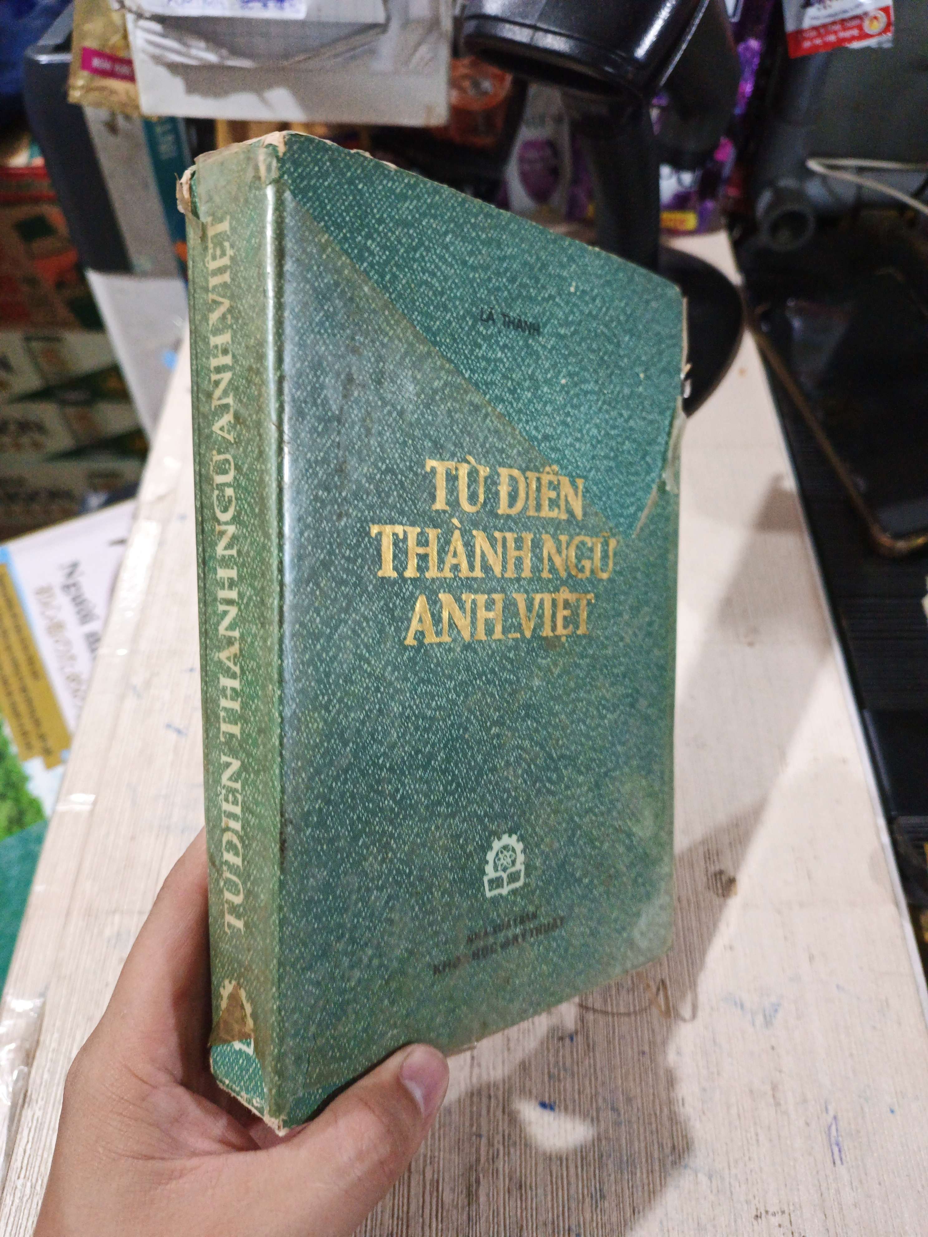 Từ Điển Thành Ngữ Anh Việt - Lã Thành 1989 mới 70% bung bìa (Từ điển) HCM.TN