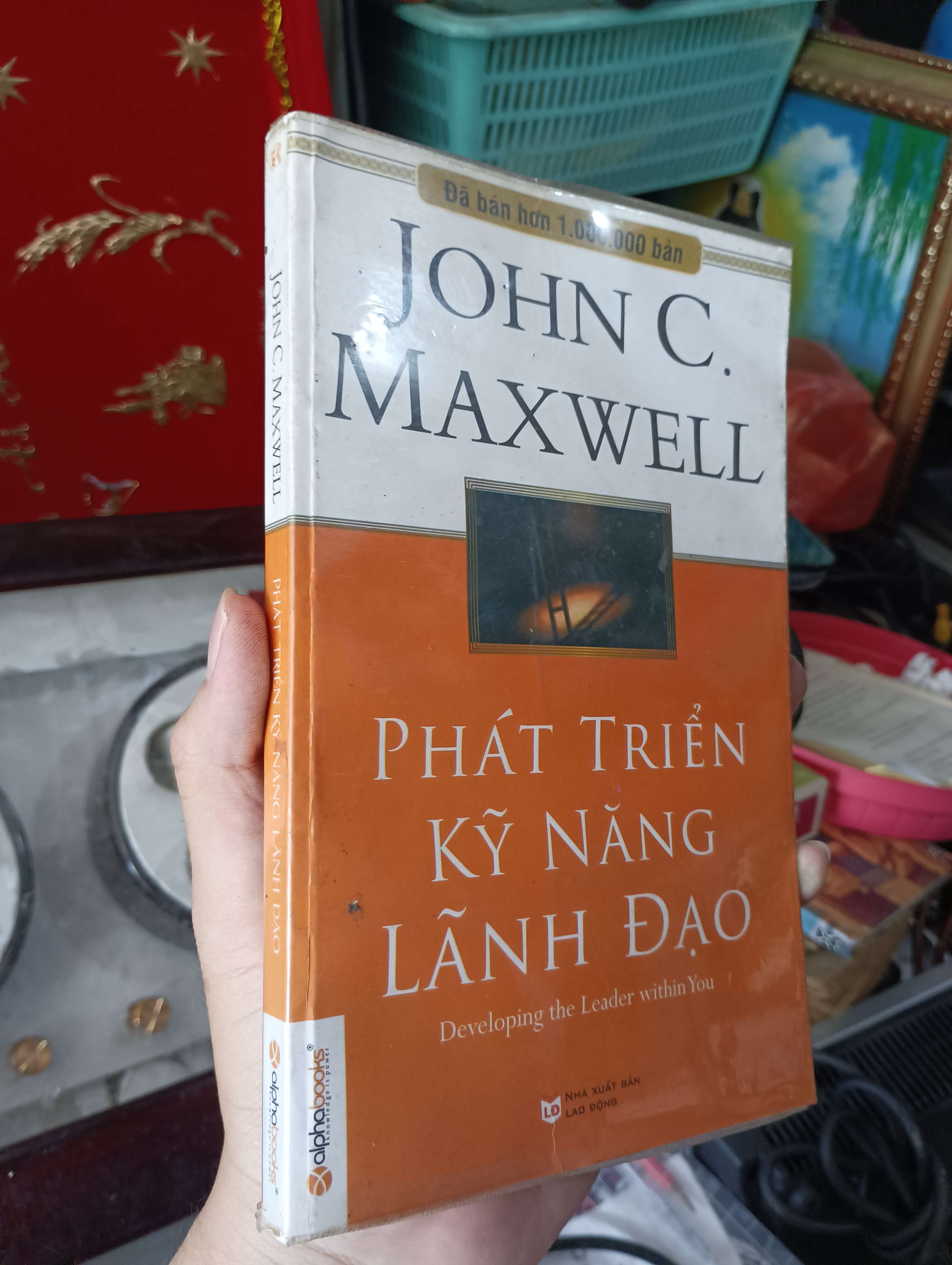 Phát triển kỹ năng lãnh đạo (Developing the Leader within You) - John C. Maxwell 2015 (Kỹ năng sống) KSX
