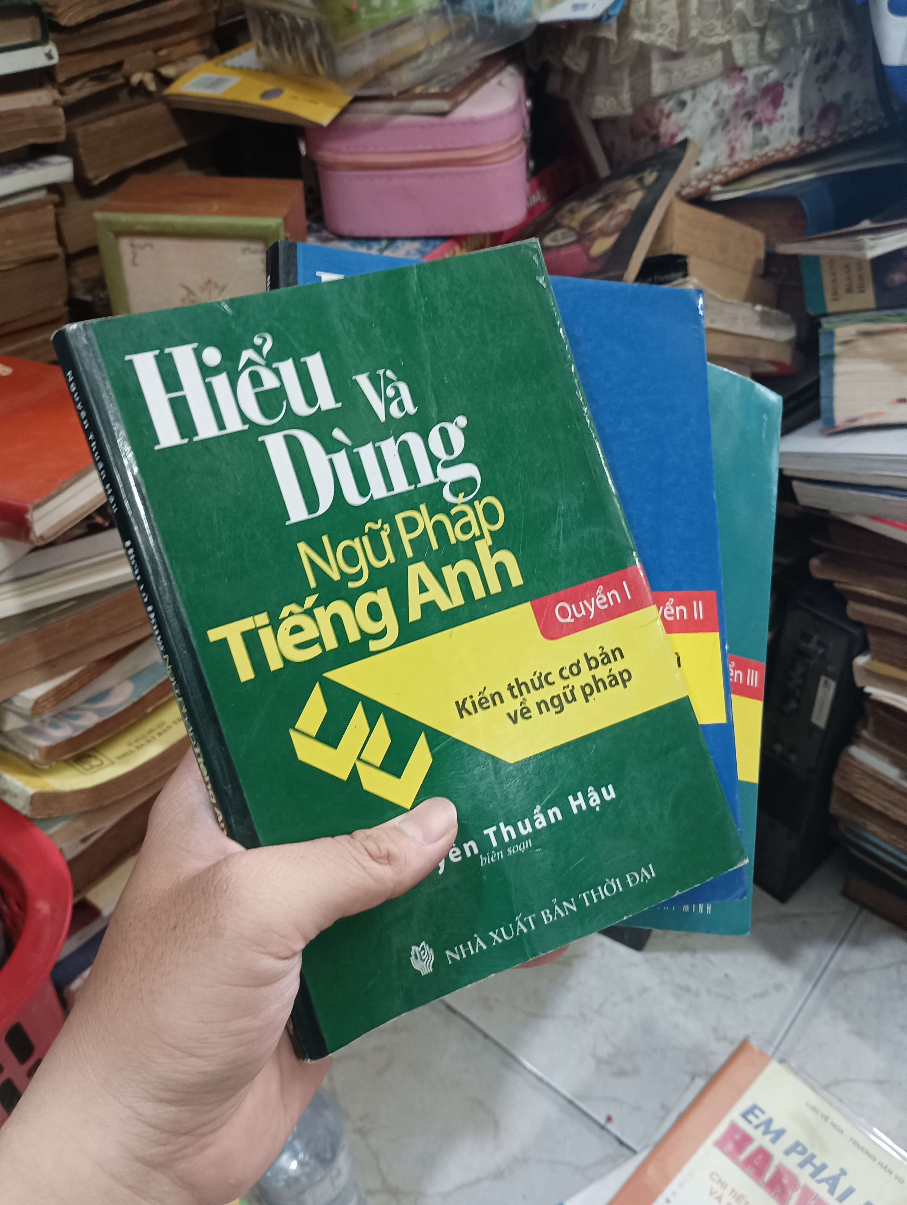 Hiểu Và Dùng Ngữ Pháp Tiếng Anh (Quyển 1, 2 và 3) - Nguyễn Thuấn Hậu 2005 (Giáo khoa) KSX