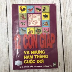 12 con giáp và những năm tháng cuộc đời (Sách tôn giáo - tâm linh) AB