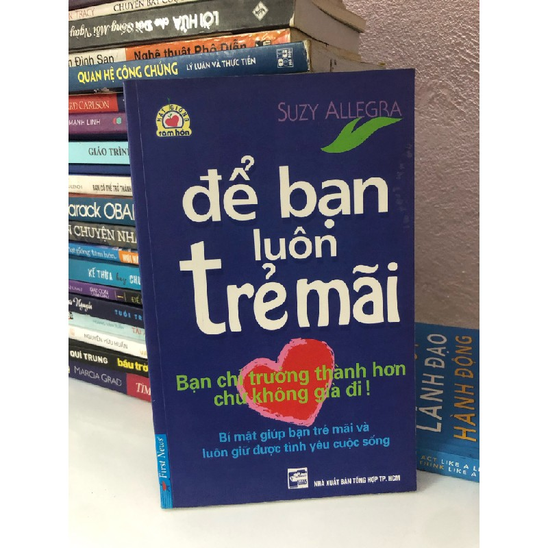 để bạn luôn trẻ mãi cuốn sách hay bán chạy nhất tiệm sách hoa tâm (Kỹ năng sống) AB