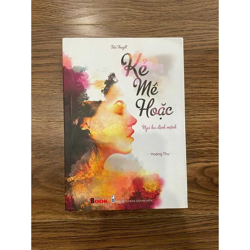 Tiểu thuyết Kẻ mê hoặc, ngã ba định mệnh, hoàng thư (Tiểu Thuyết) AB