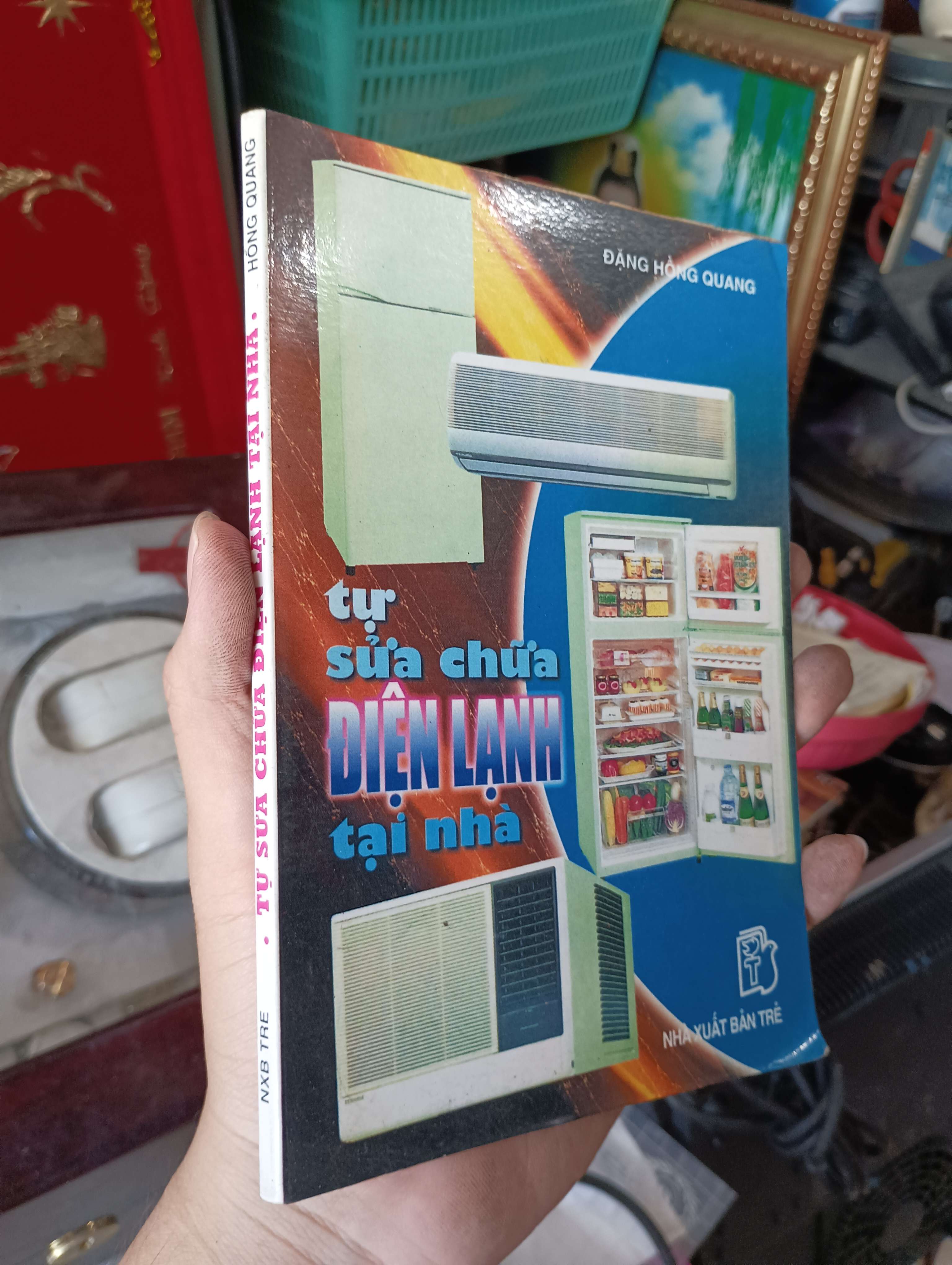 Tự sửa chữa điện lạnh tại nhà - Đặng Hồng Quang 1997 (Sách kiến thức tổng hợp) KSX